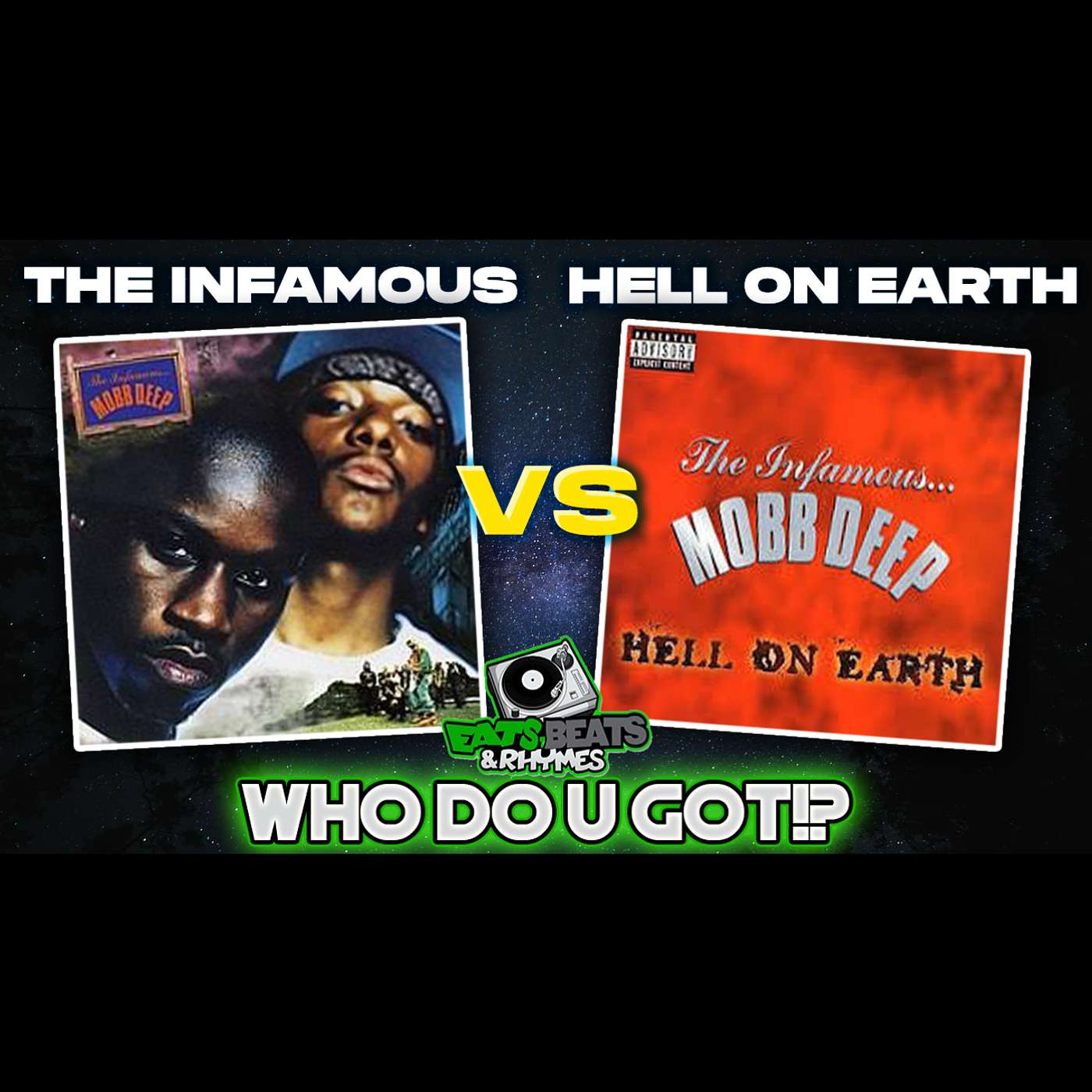 THE INFAMOUS VS HELL ON EARTH / WHICH ALBUM IS MORE INFLUENTUAL? / MOBB DEEP / WHO DO U GOT!?