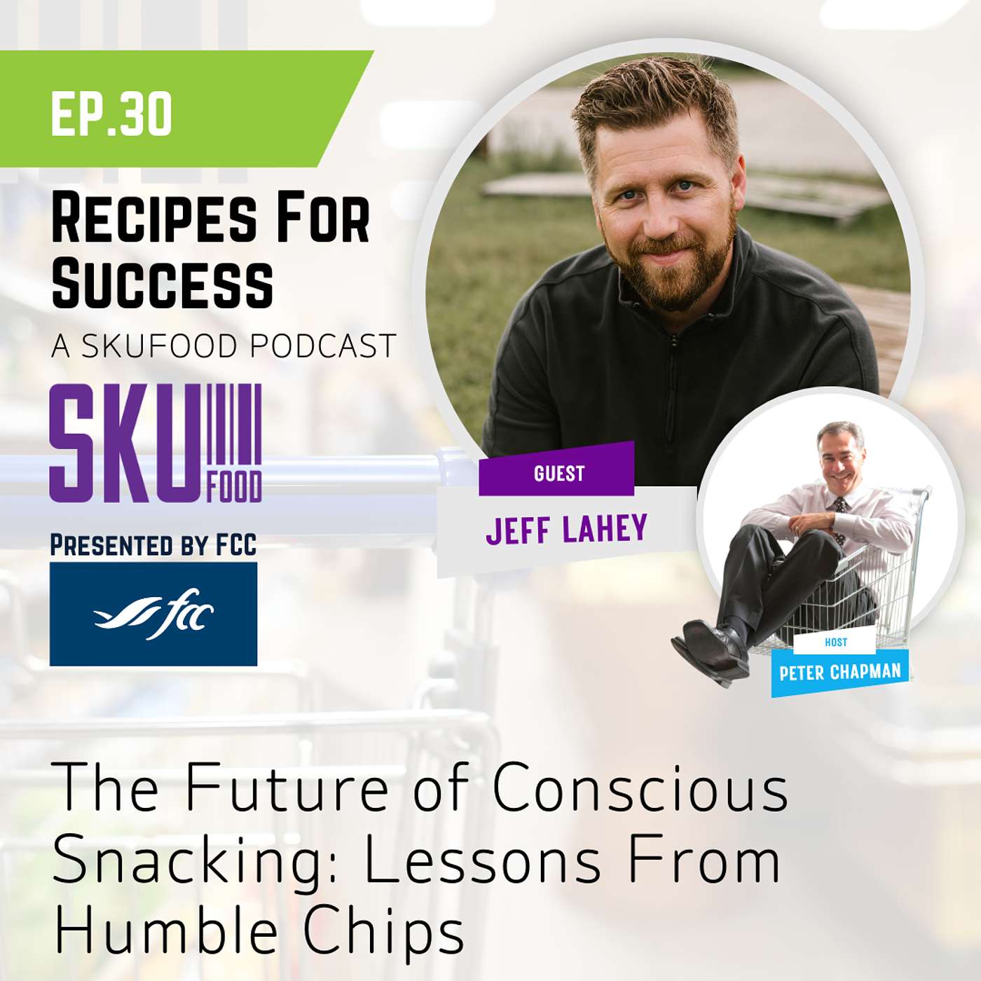 S01 E30: The Future of Conscious Snacking: Lessons From Humble Chips episode artwork