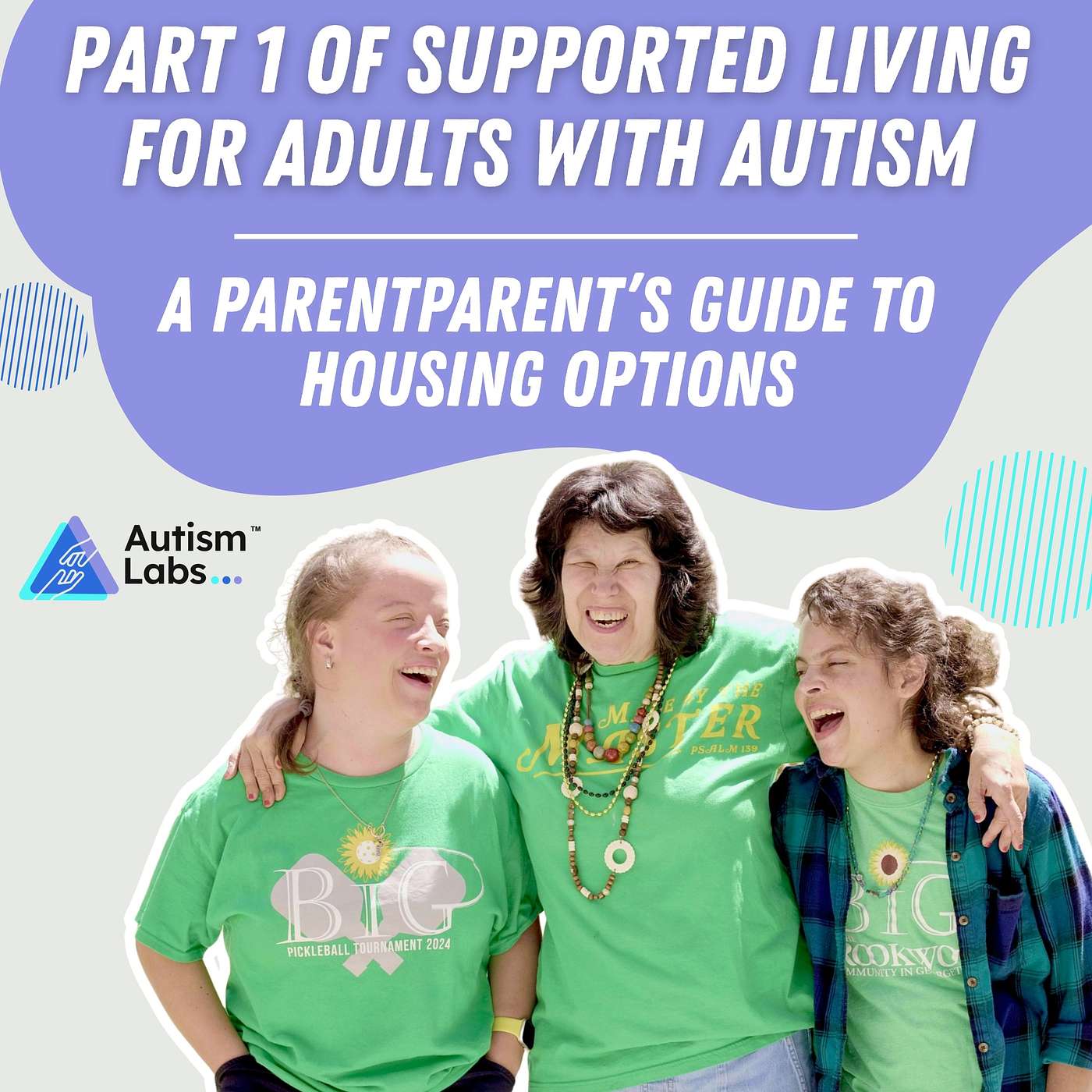 Part 1 Supported Living for Adults with Autism: A Parent's Guide to Housing Options episode artwork