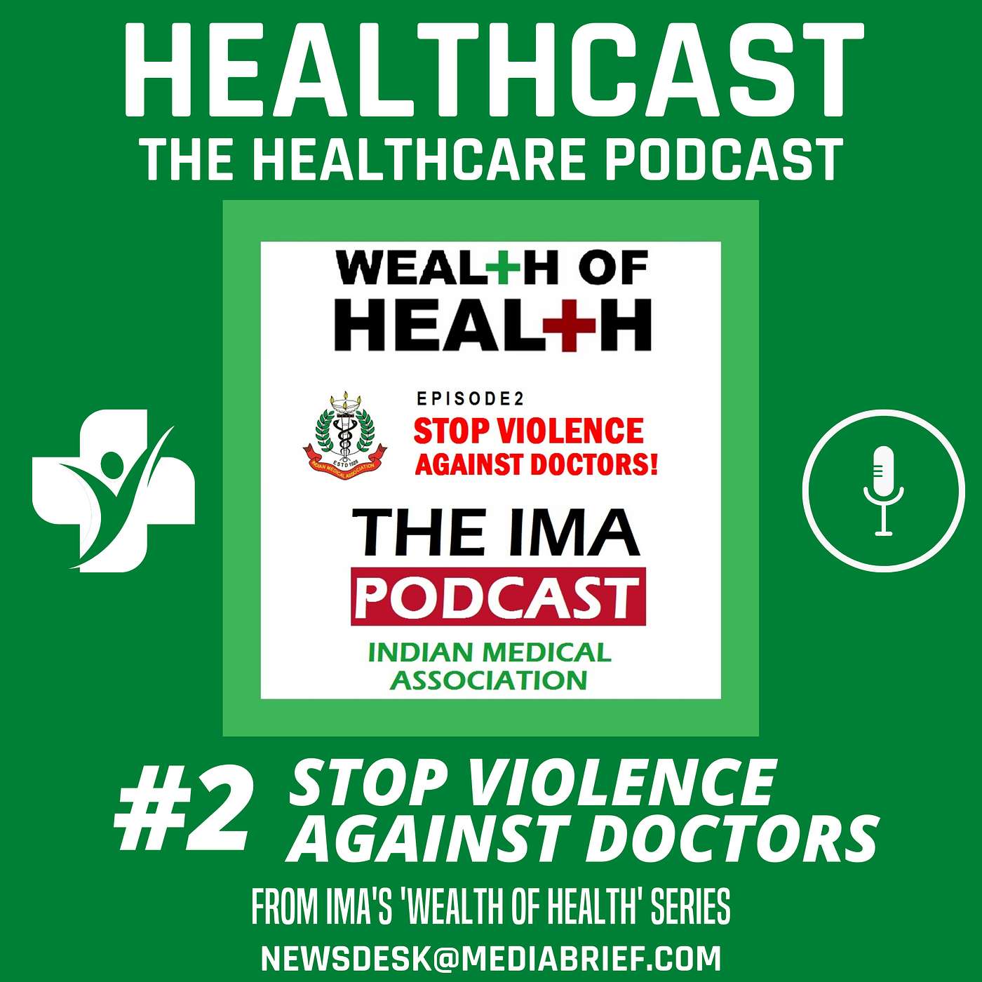 HEALTHCAST PODCAST: Stop Violence Against Doctors! (from IMA's Wealth of Health Podcast)