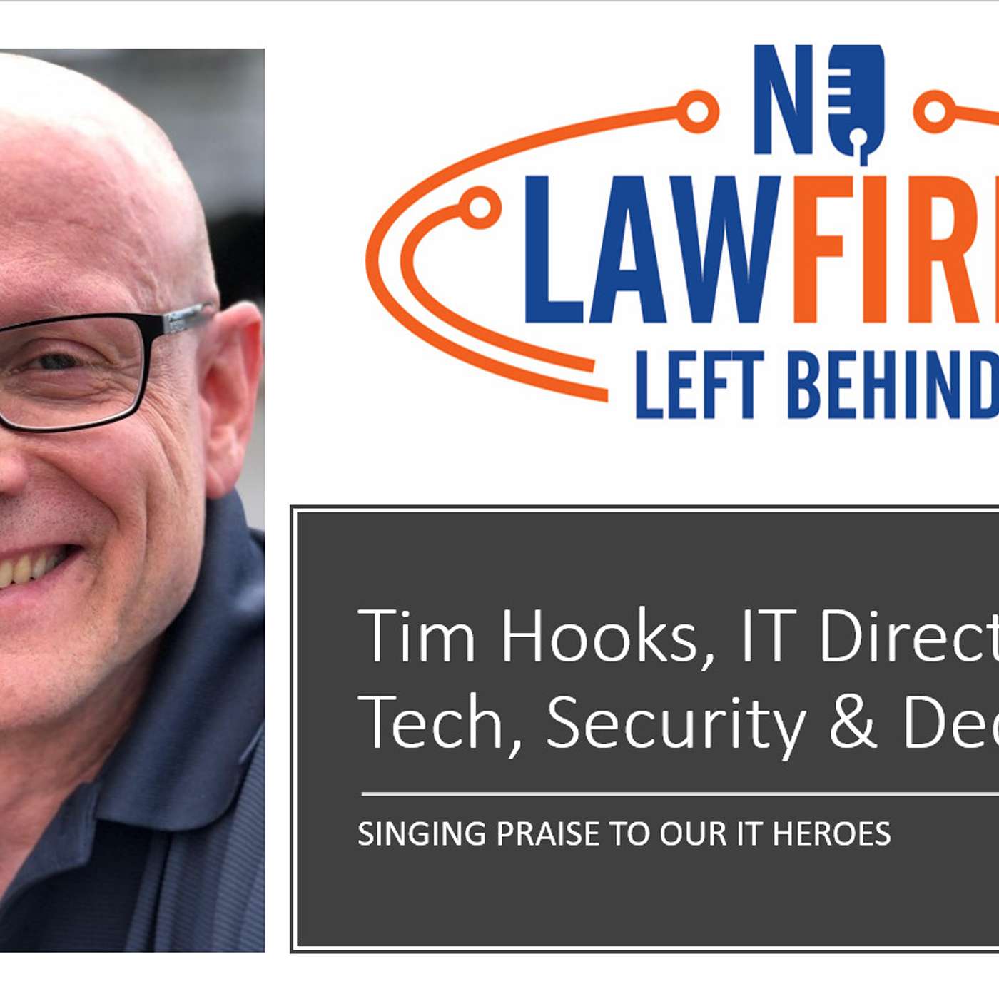 Tim Hooks, IT Director Talks Tech, Security & Dedication
