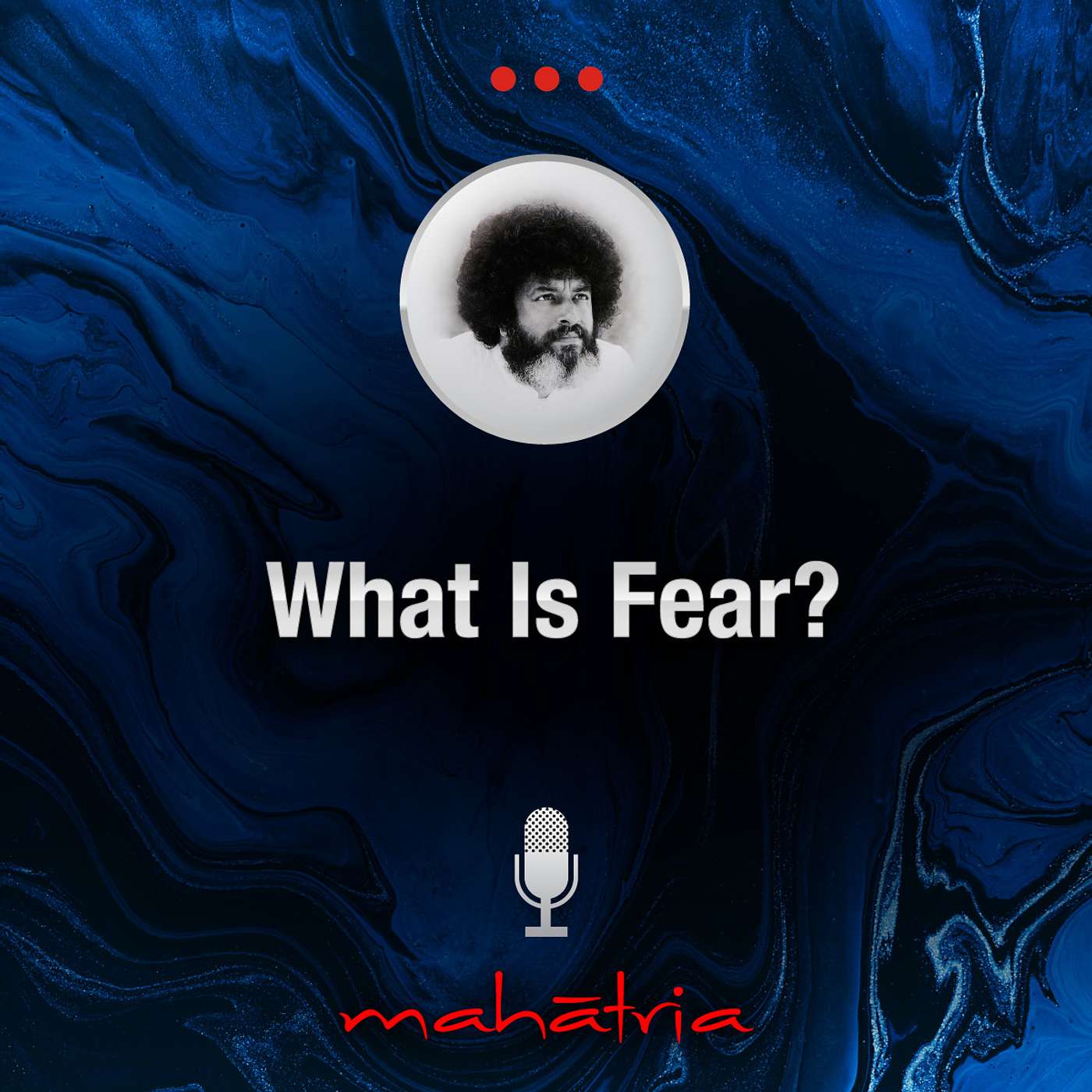 Ep122: What Is Fear?