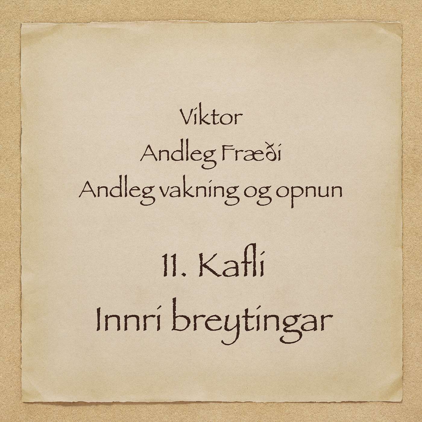 Viktor - Andleg fræði - 11. kafli - Innri breytingar episode artwork