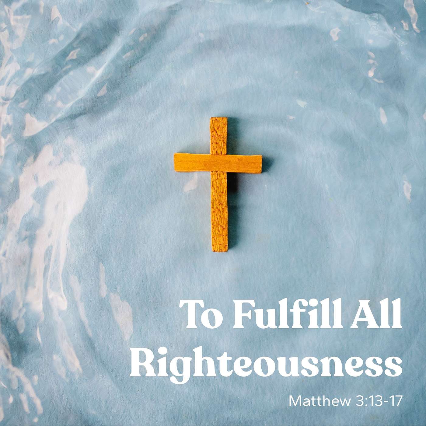 To Fulfill All Righteousness