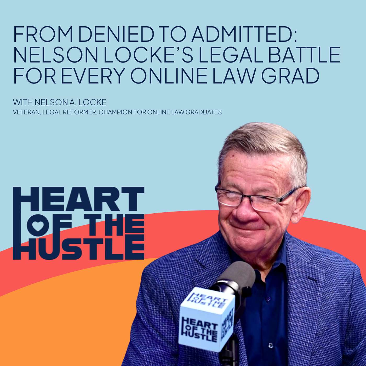 Ep 31 - Rewriting The Bar: Nelson Locke’s Supreme Court Victory For Online Law School Grads episode artwork
