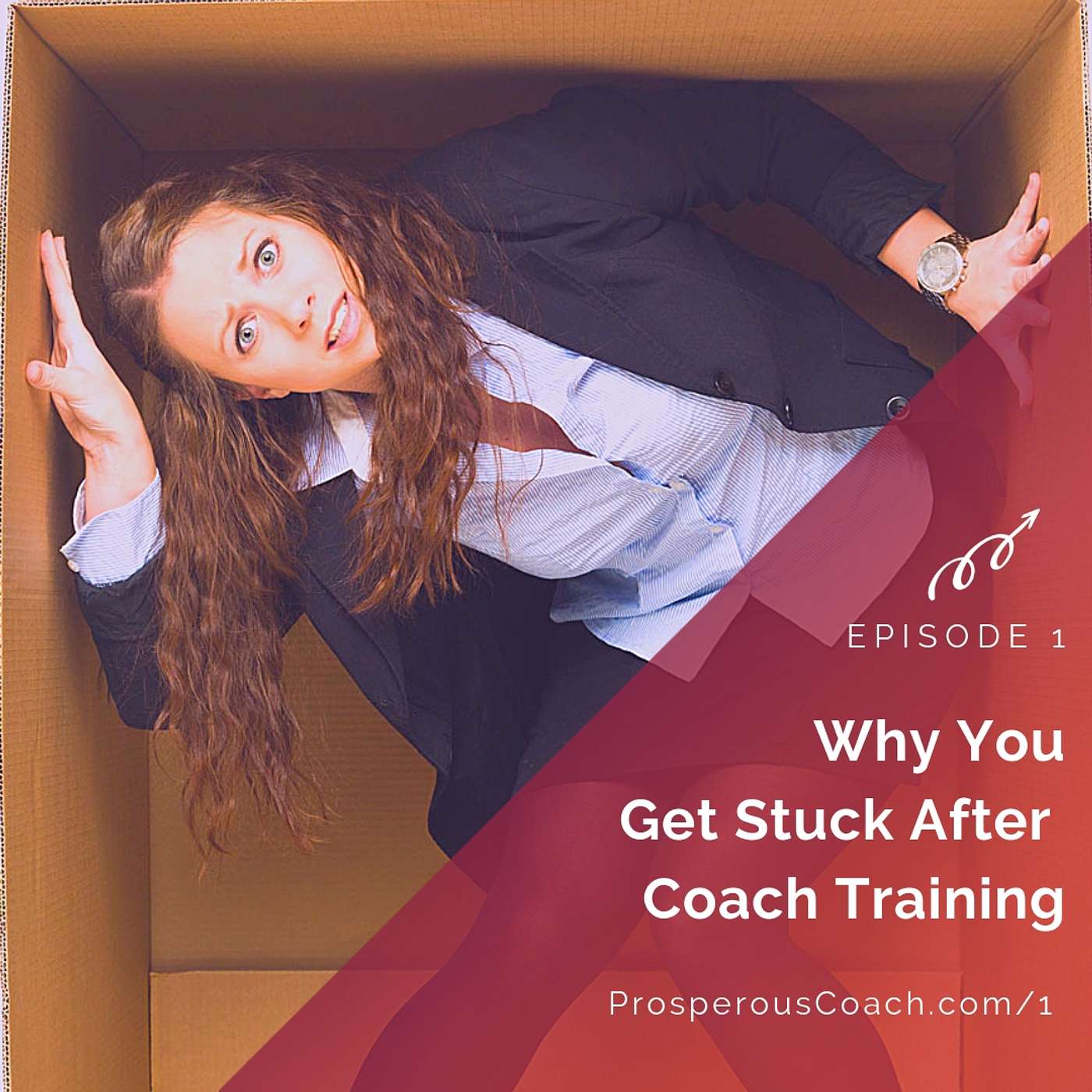 1: Why You Get Stuck After Coach Training