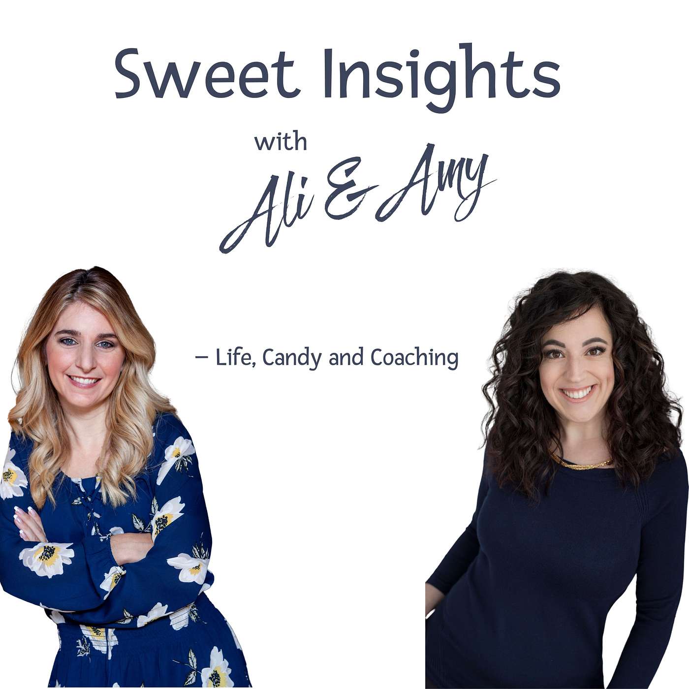 Sweet Insights with Ali and Amy