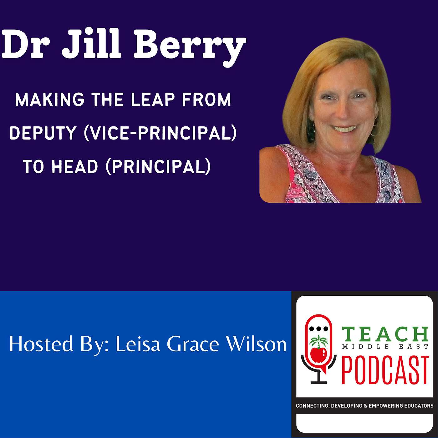 Making The Leap From Deputy (Vice-principal) to Head (Principal) With Dr Jill Berry