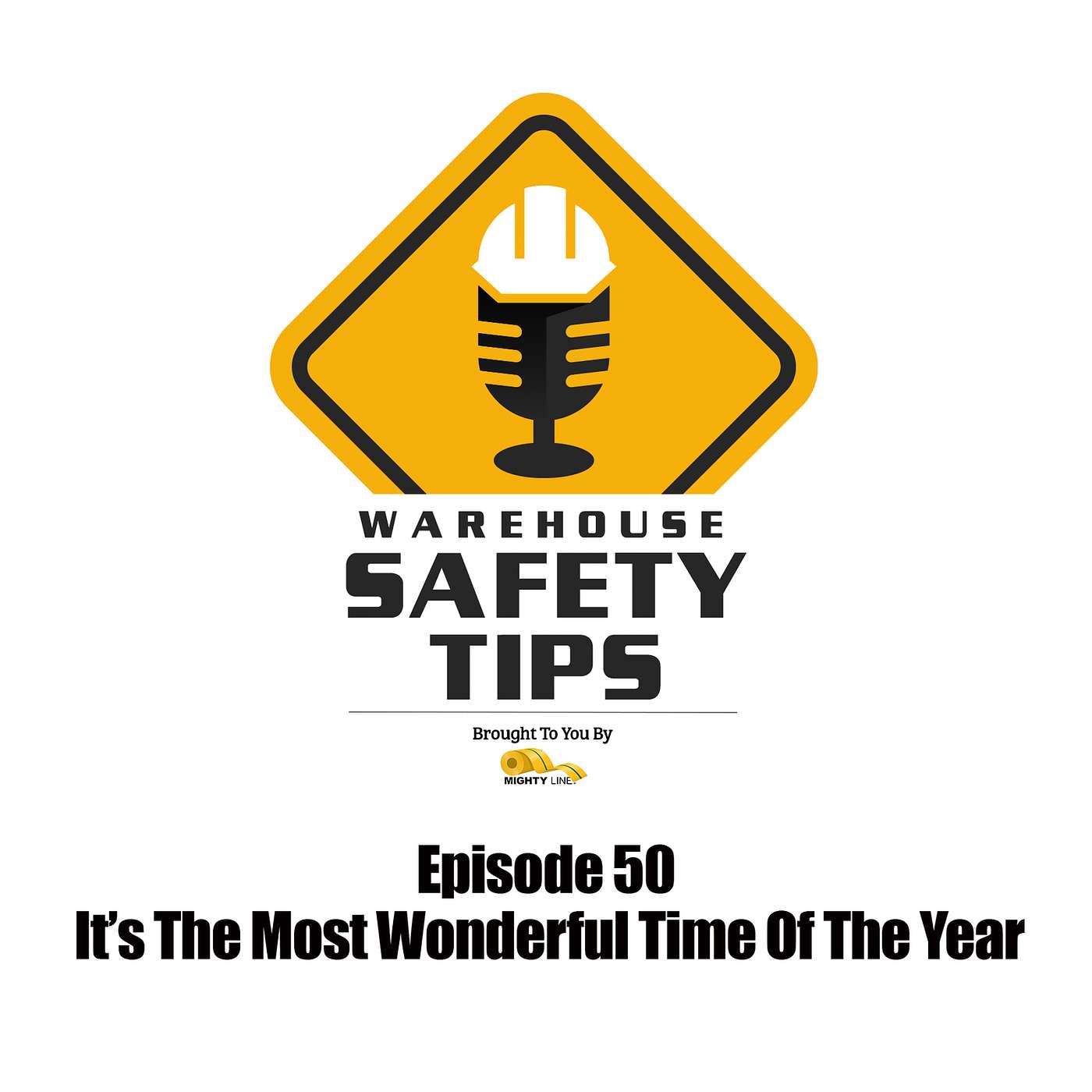 S1 Ep50: Warehouse Safety Tips | Episode 50 | It's The Most Wonderful Time Of The Year