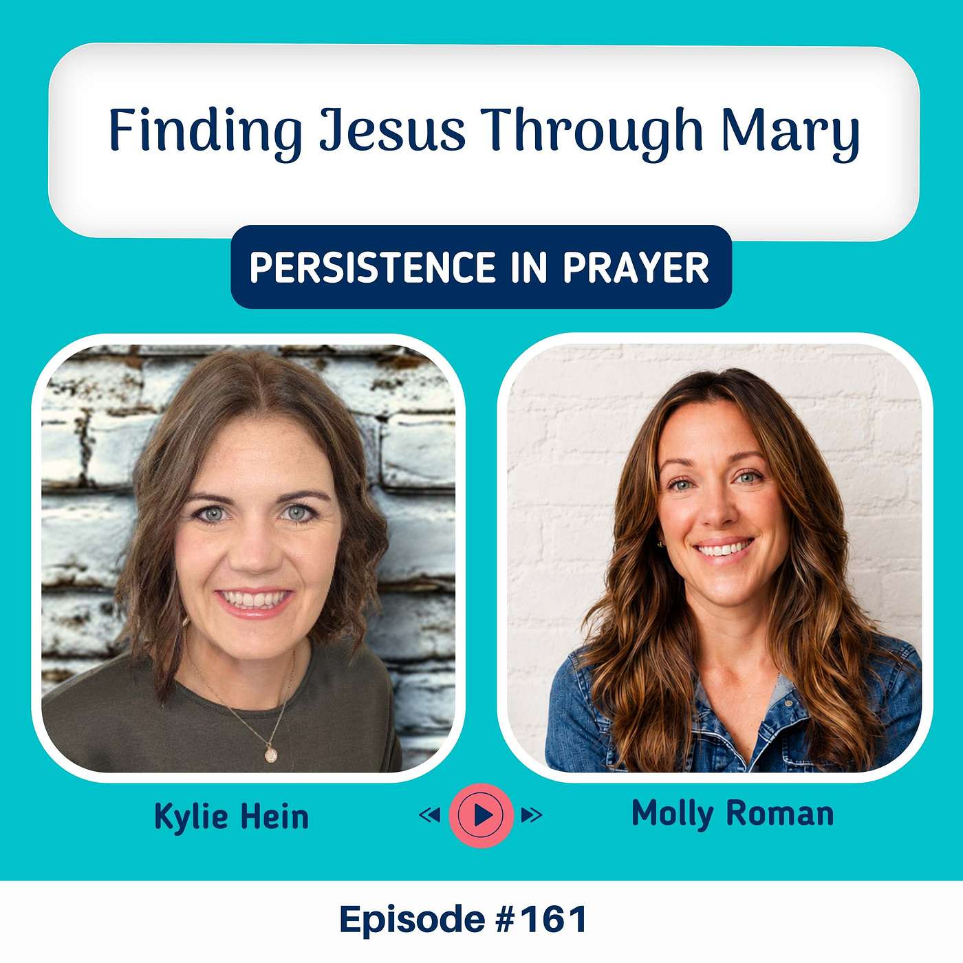 #161 Finding Jesus Through Mary with Molly Roman