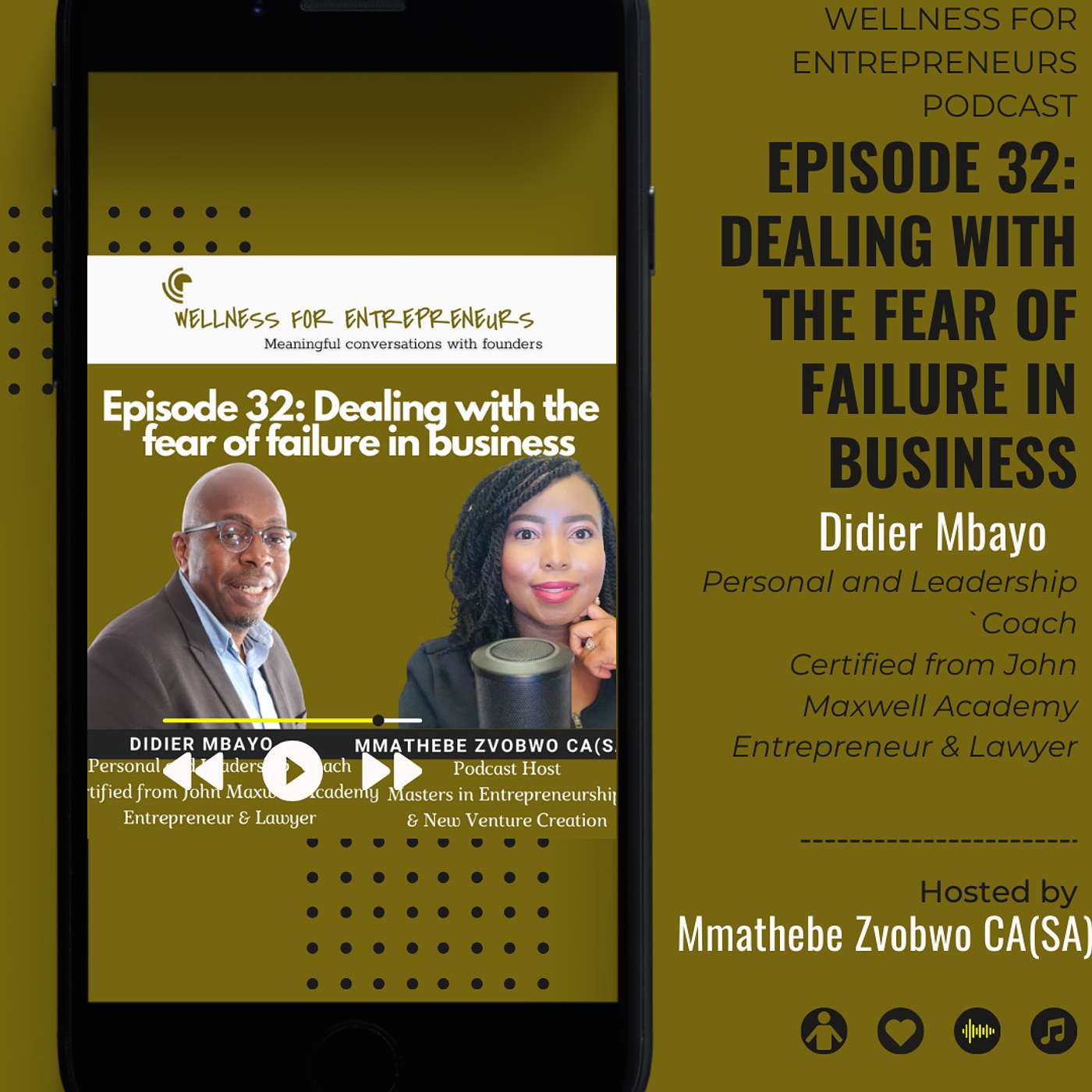 Episode 32: Dealing with the fear of failure in business, with Didier Mbayo