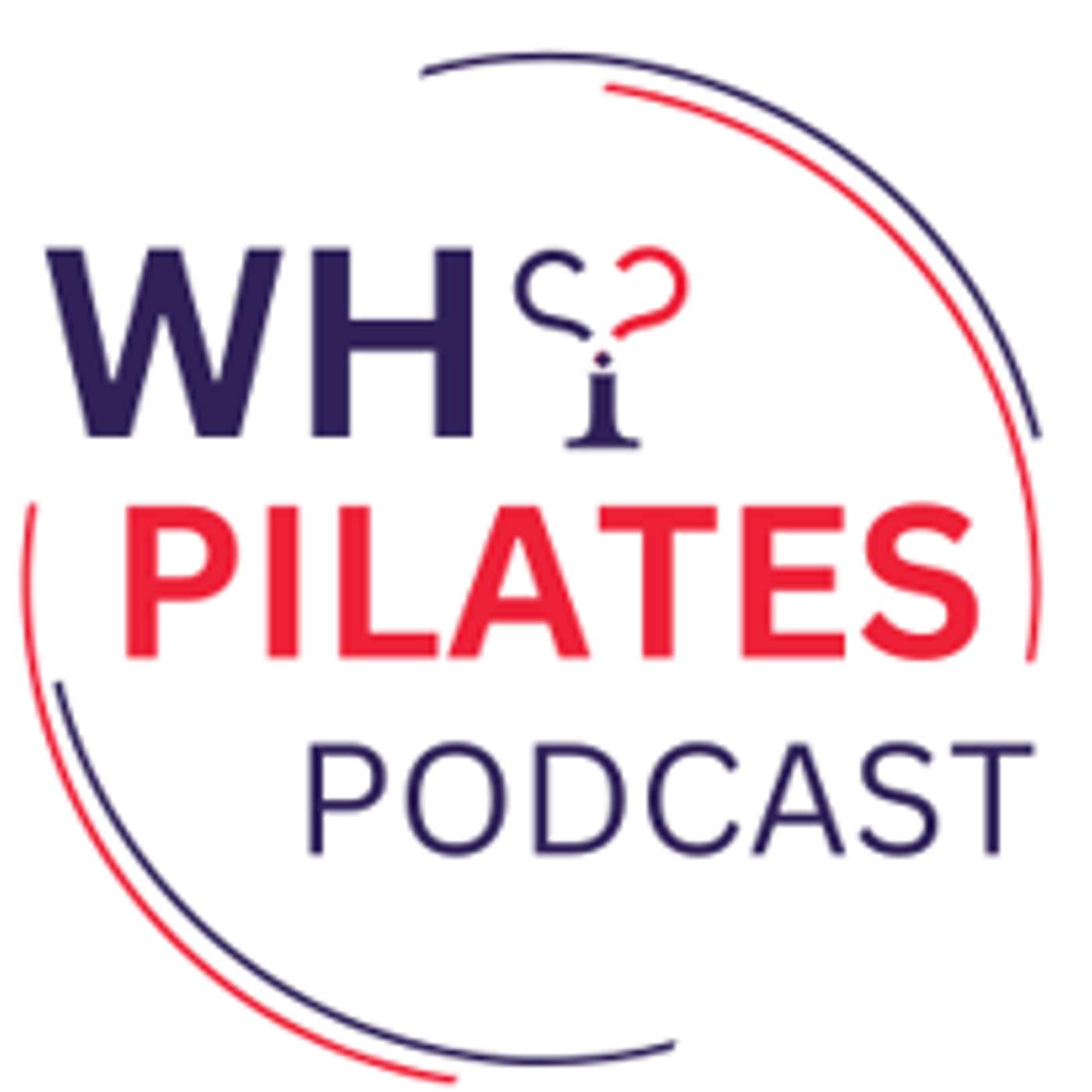 The Why Pilates Podcast