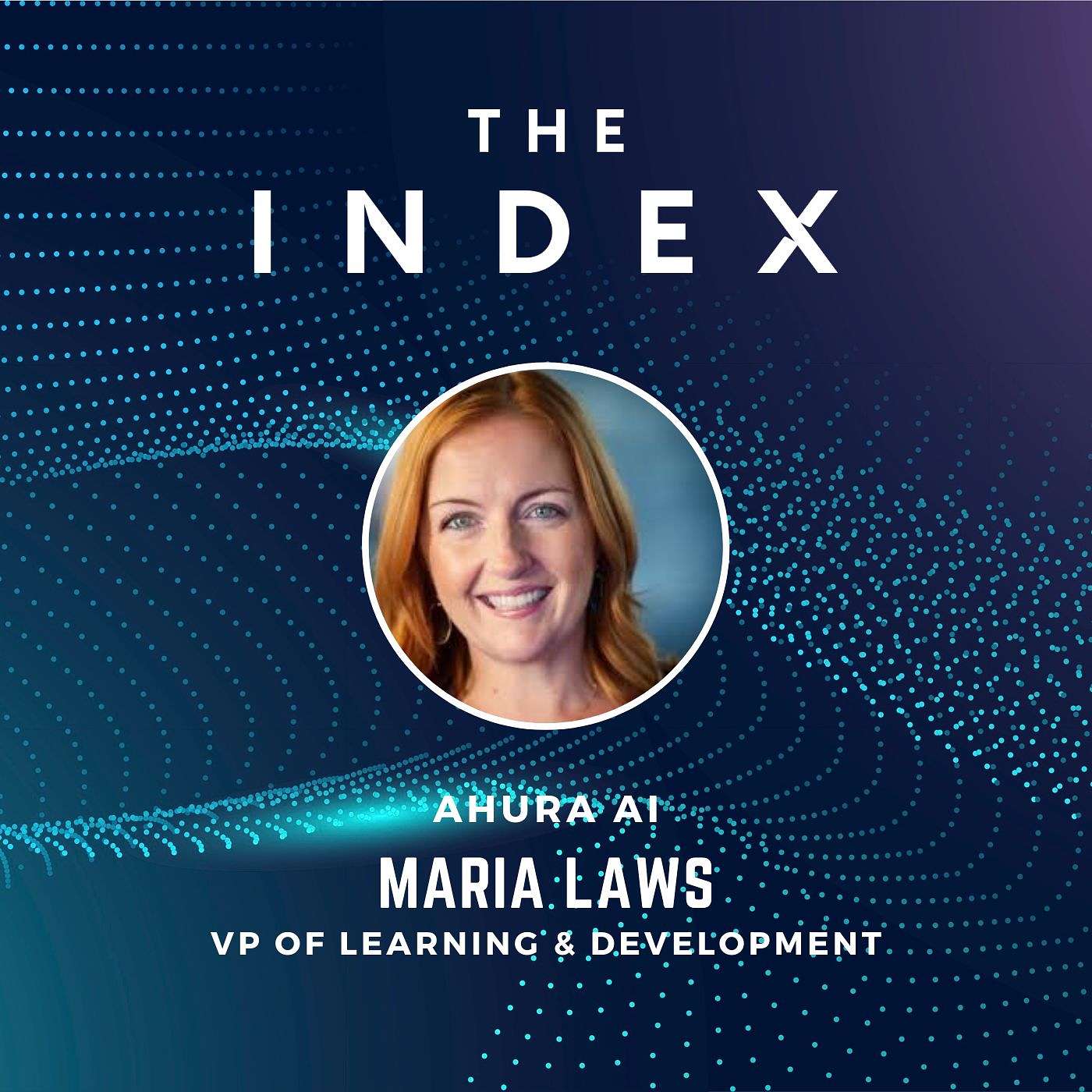 AI Education, Ethics and Corporate Learning with Maria Laws, VP of L&D at Ahura AI