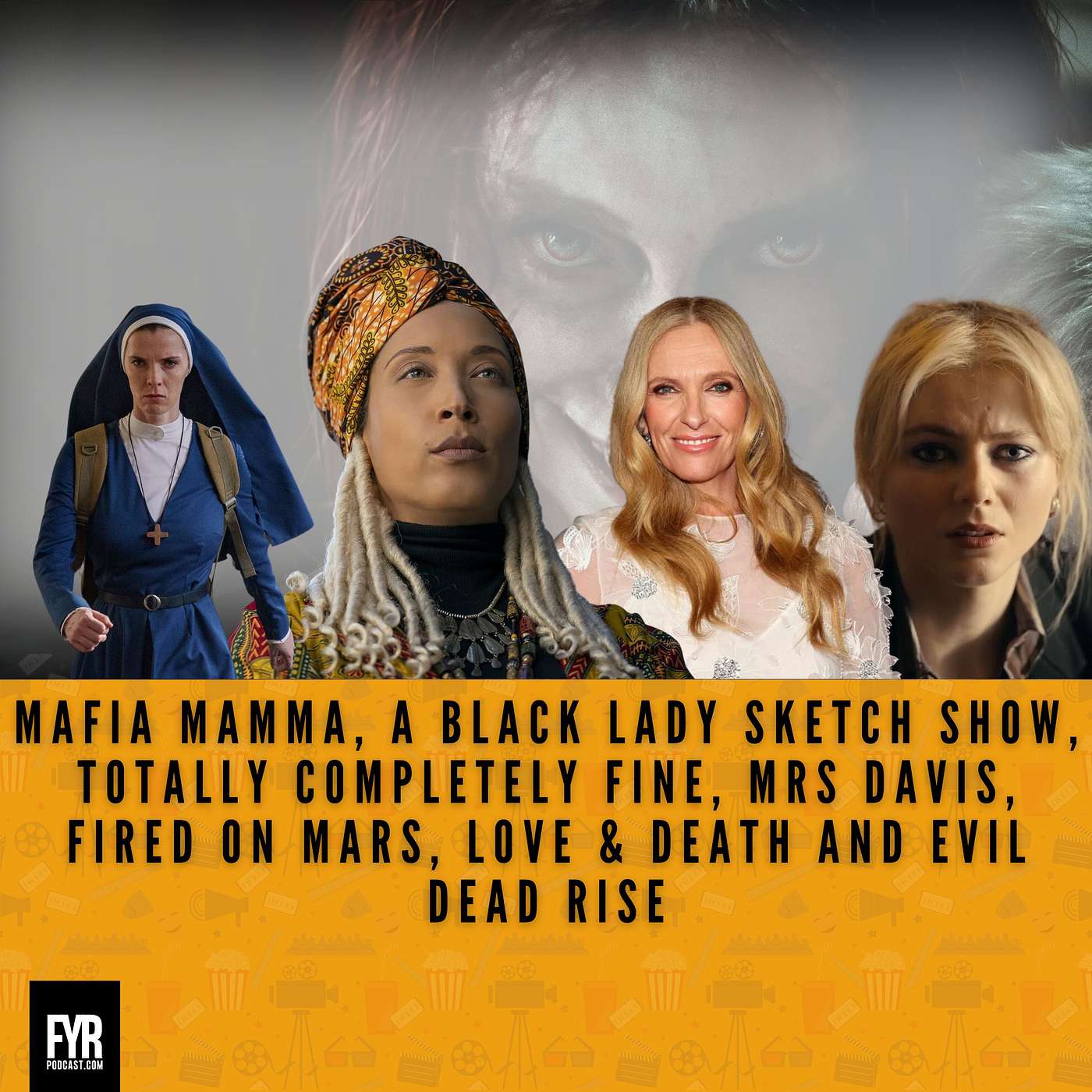 Mafia Mamma, A Black Lady Sketch Show, Totally Completely Fine, Mrs Davis, Fired On Mars, Love & Death and Evil Dead Rise episode artwork