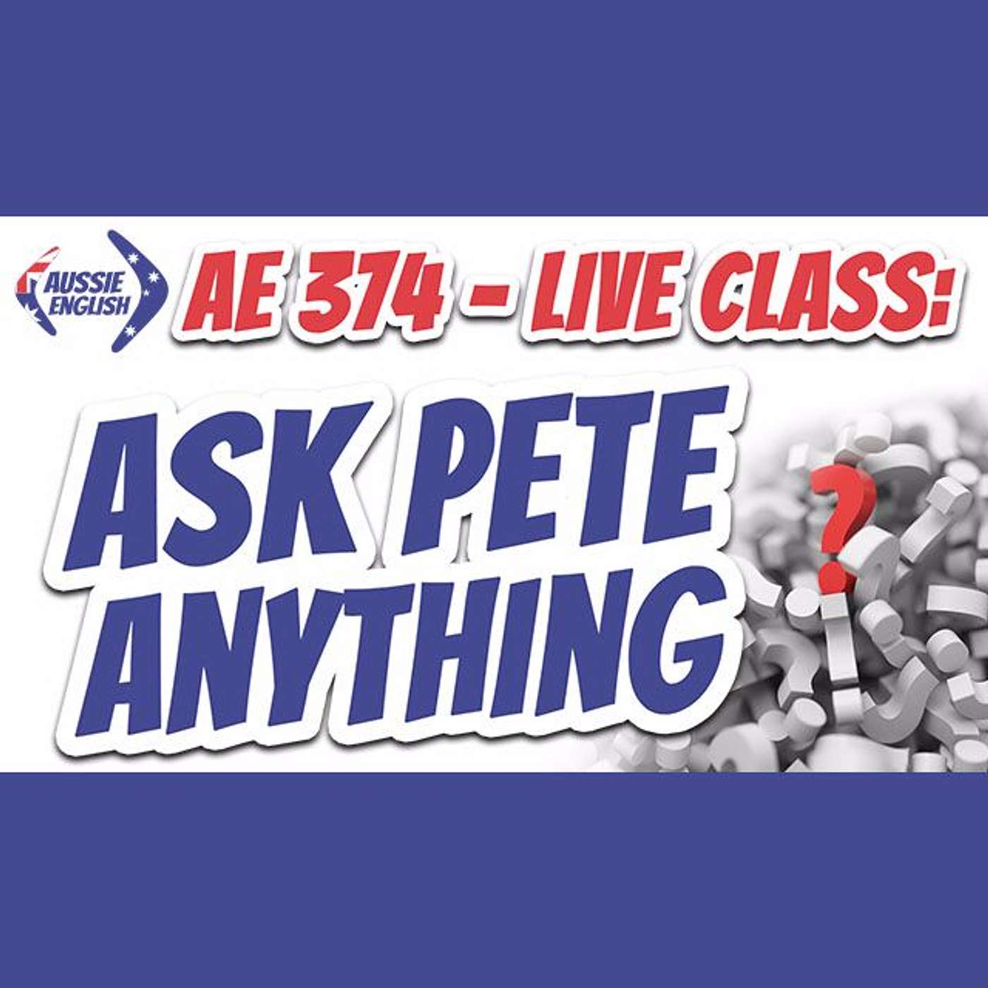 AE 374 - Live Class: Ask Pete Anything