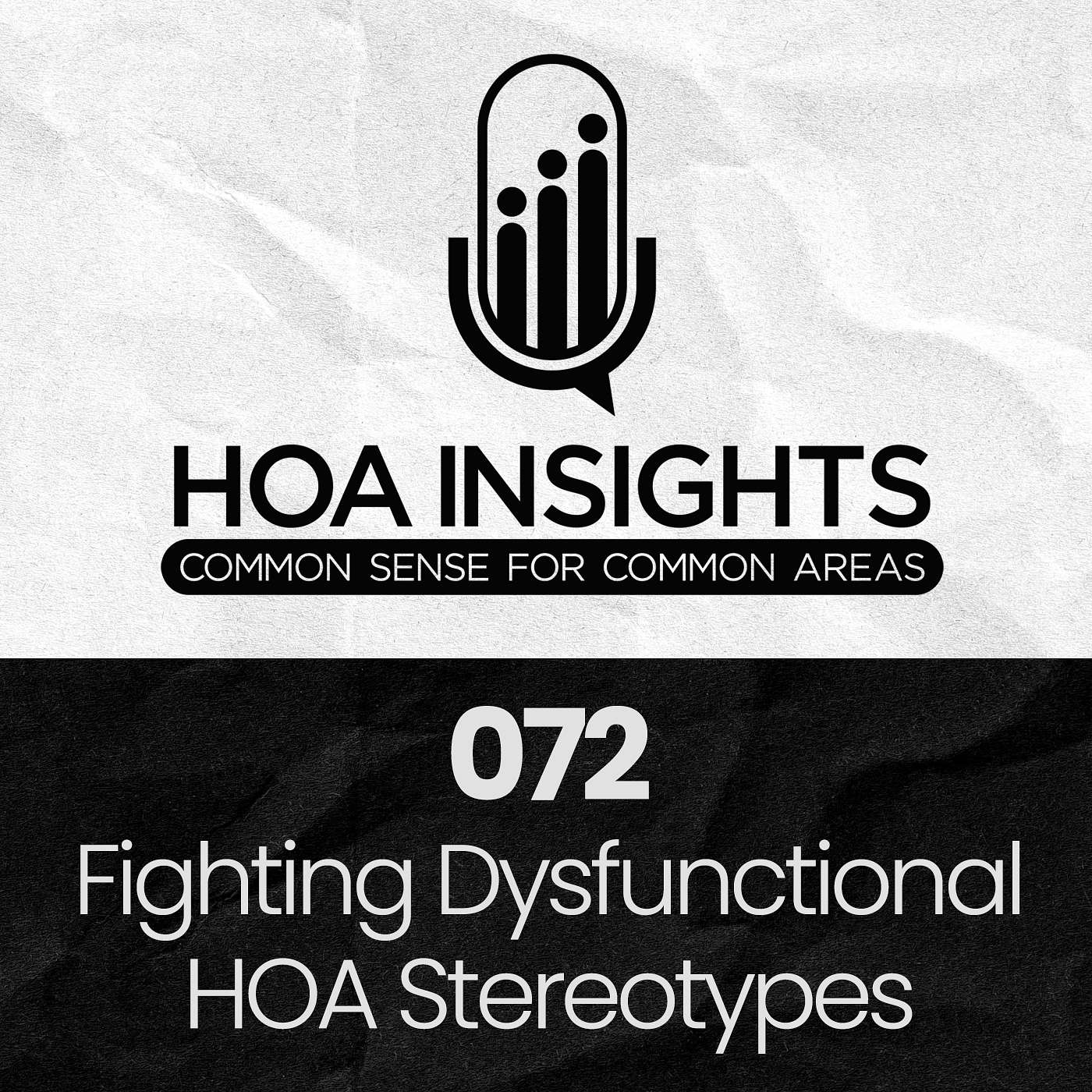 072 | Fighting the Dysfunctional HOA Stereotype