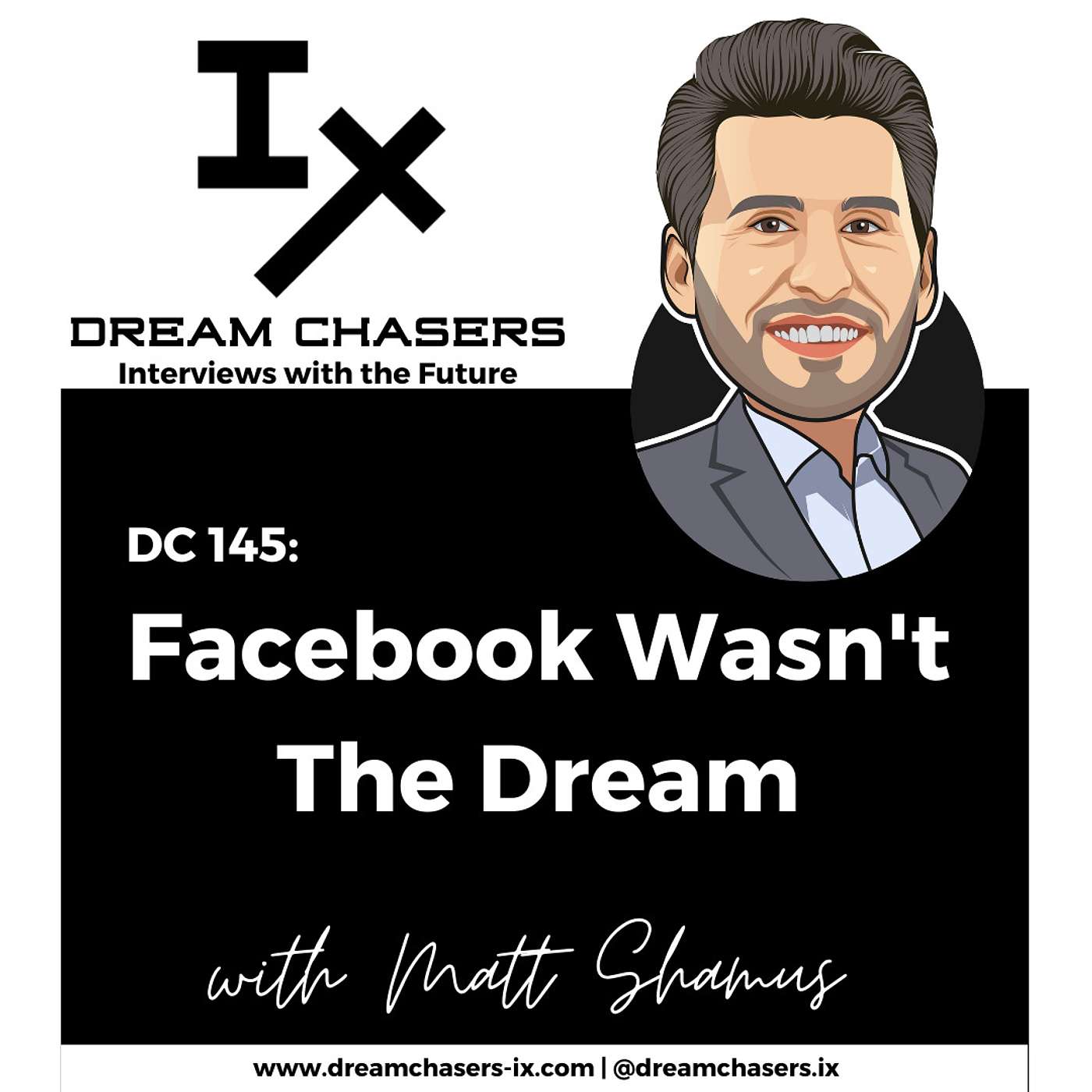 DC 145: Matt Shamus - Facebook Wasn’t the Dream