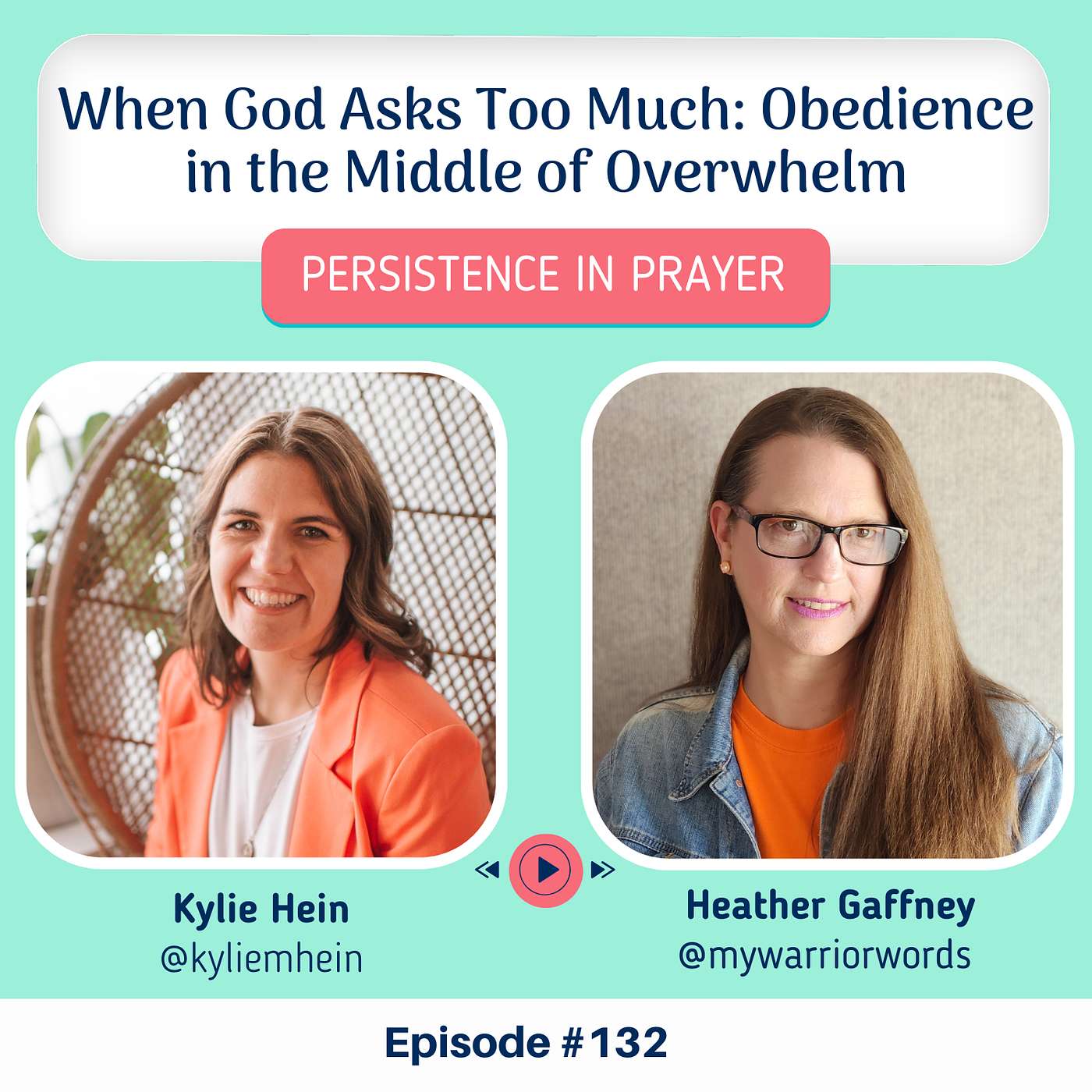 #132 When God Asks Too Much: Obedience in the Middle of Overwhelm with Heather Gaffney