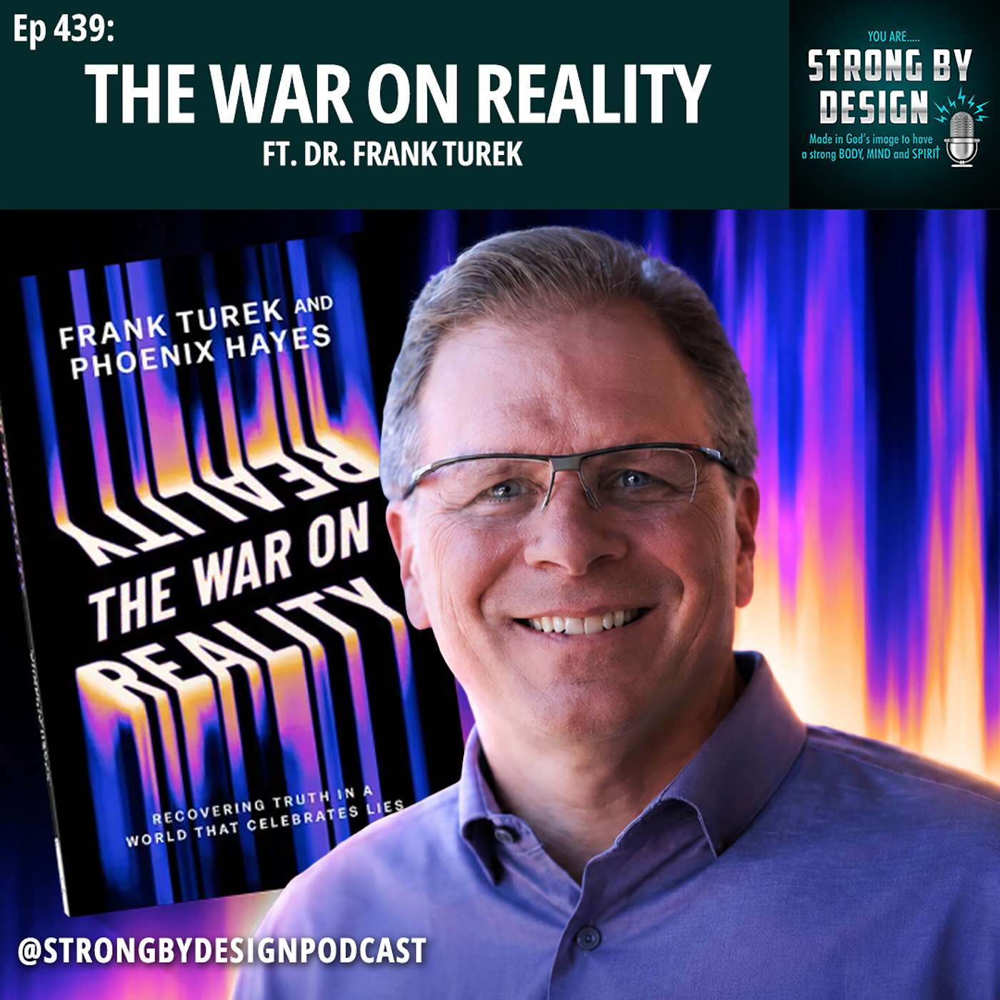 Ep 439 The WAR on Reality ft. Dr. Frank Turek episode artwork