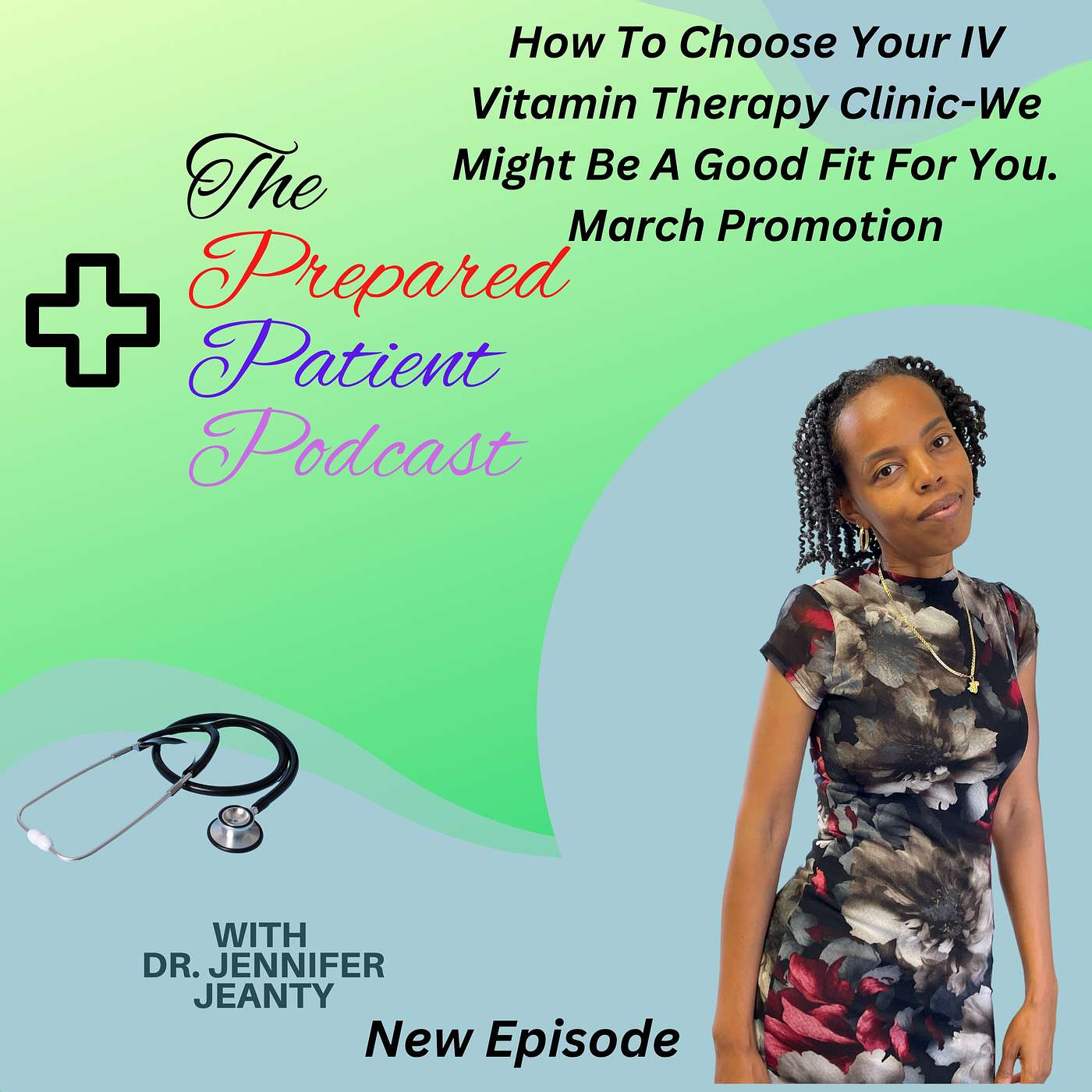 How To Choose Your IV Vitamin Therapy Clinic-We Might Be A Good Fit For You. March Promotion episode artwork