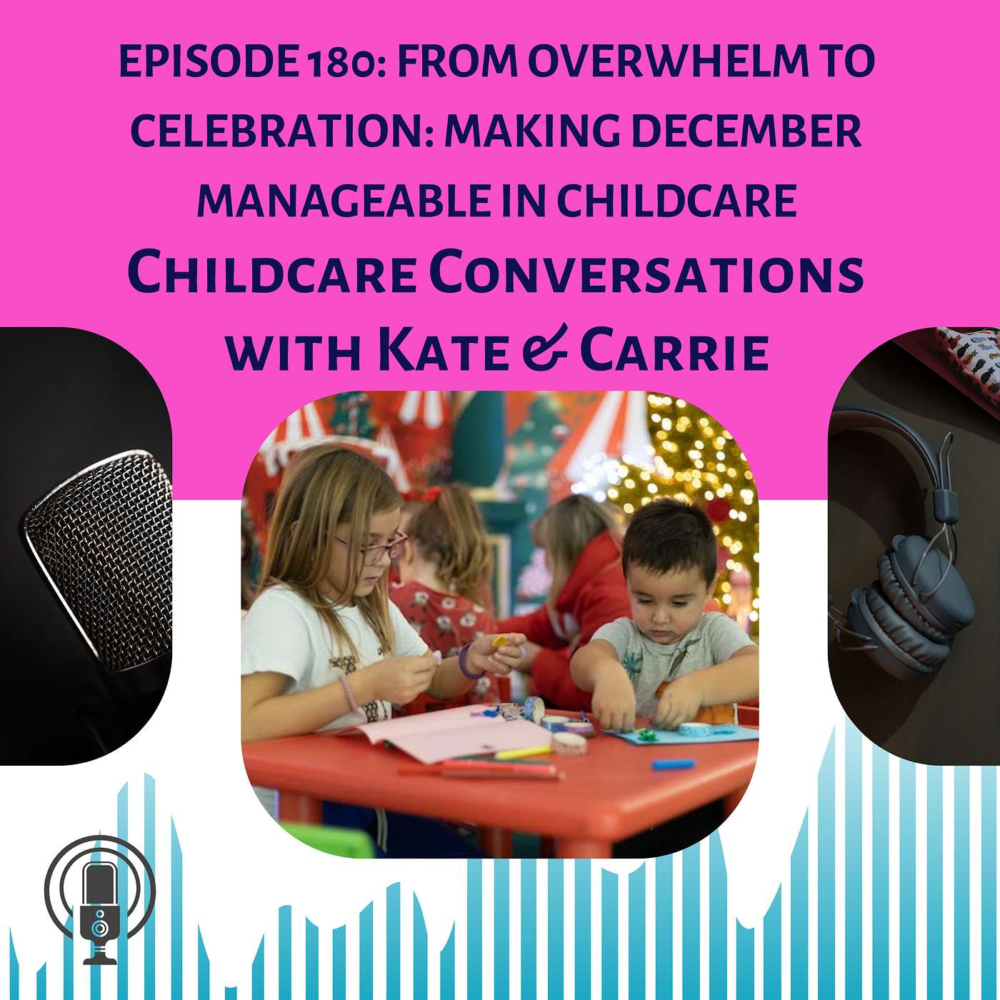 ChildCare Conversations with Kate and Carrie