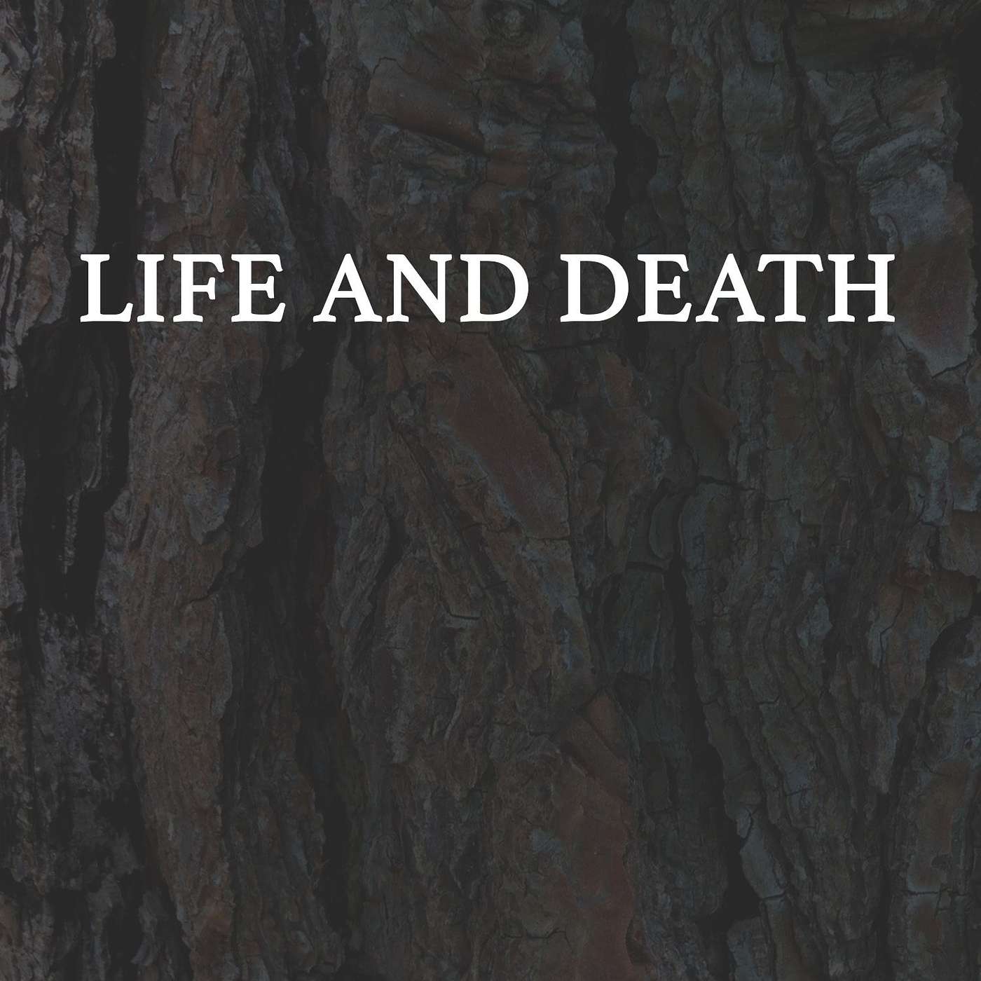 Life and Death