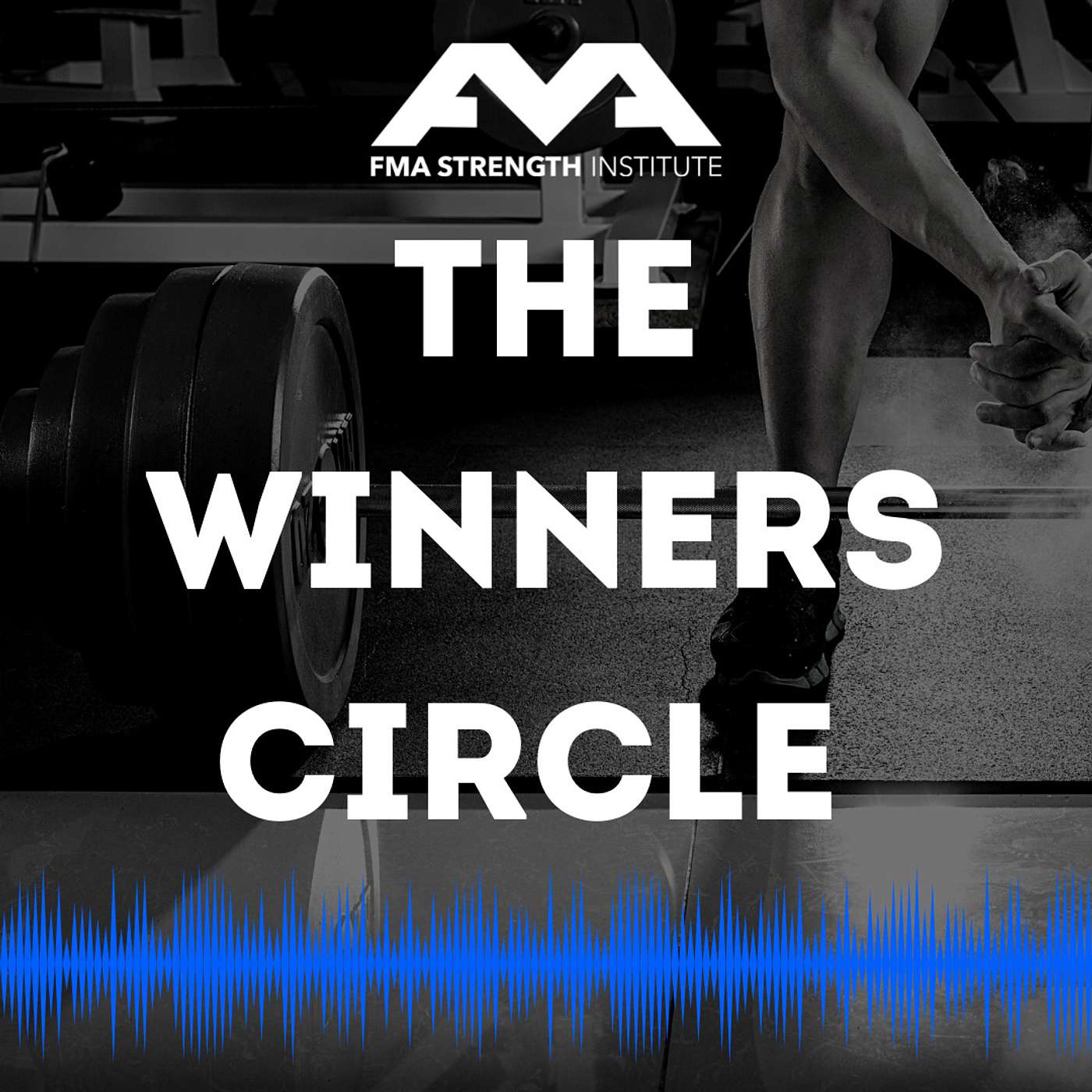 FMA Strength Institute: The Winners Circle