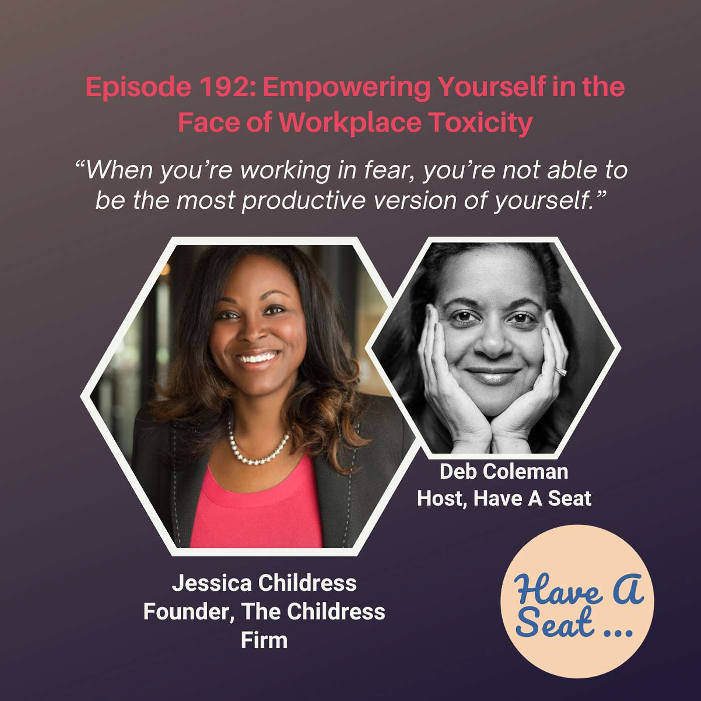 Empowering Yourself in the Face of Workplace Toxicity; Expert Advice from Jessica Childress, Attorney, Founder, The Childress Firm