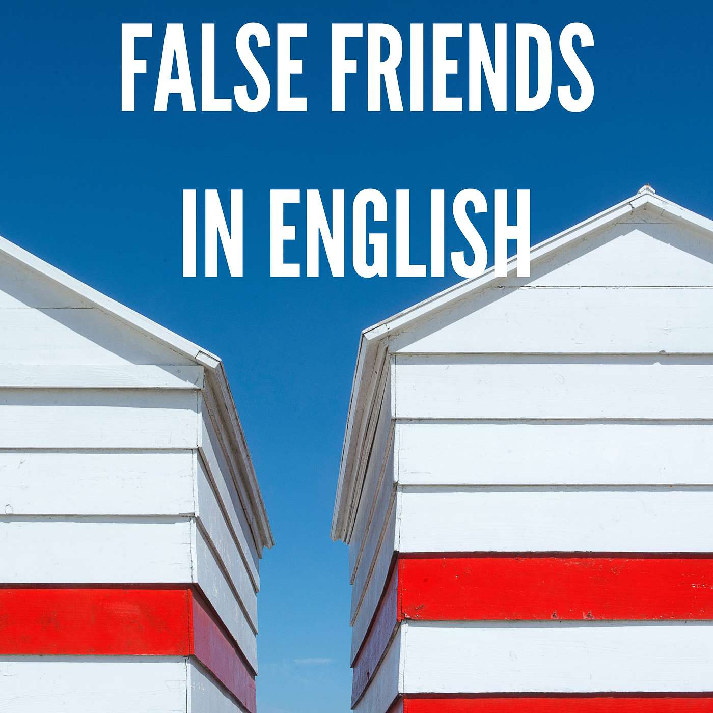 How To Deal With 'False Friends' In English