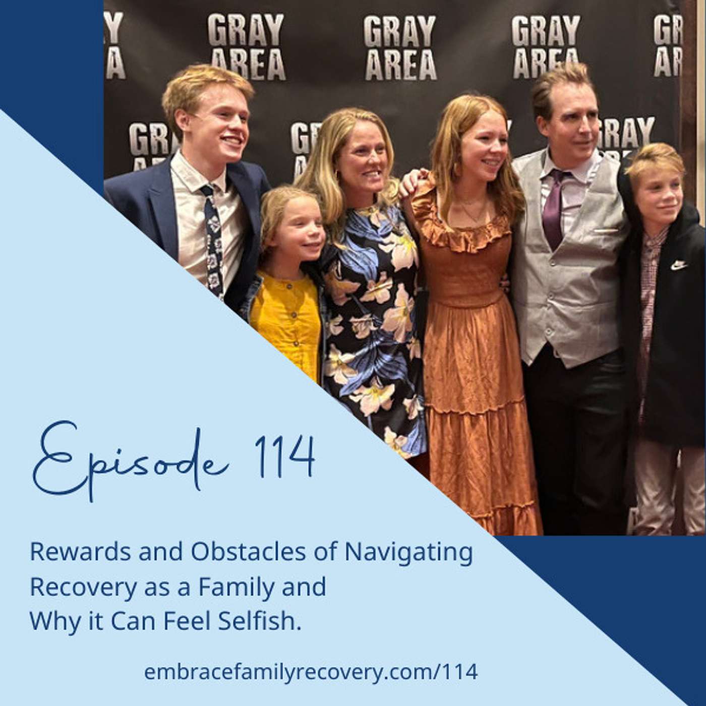 Ep 114 - Rewards and Obstacles of Navigating Recovery as a Family and Why it Can Feel Selfish.