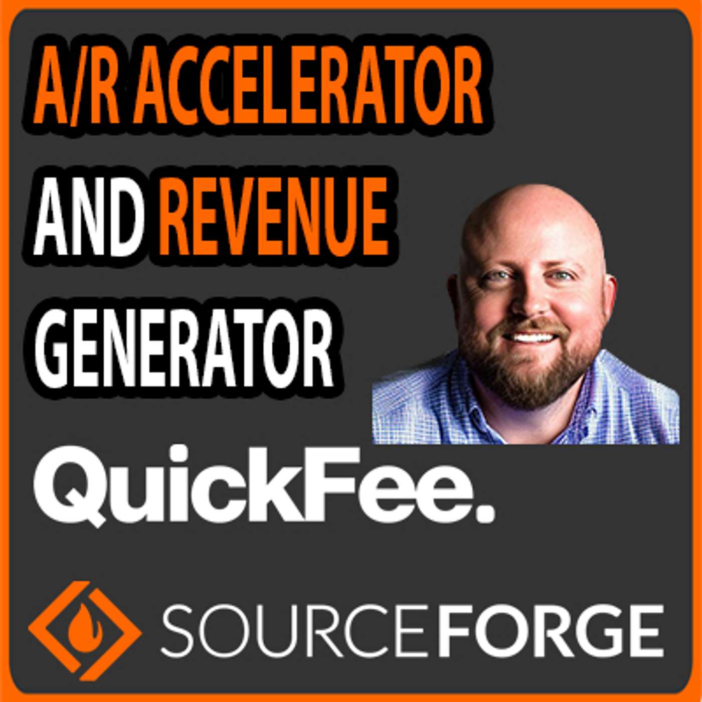 SourceForge Podcast - Payments, Financing & Billing Automation for Professional Service Firms: QuickFee