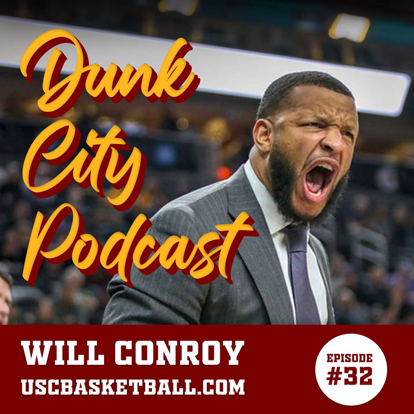 The Dunk City Podcast - USC assistant coach Will Conroy