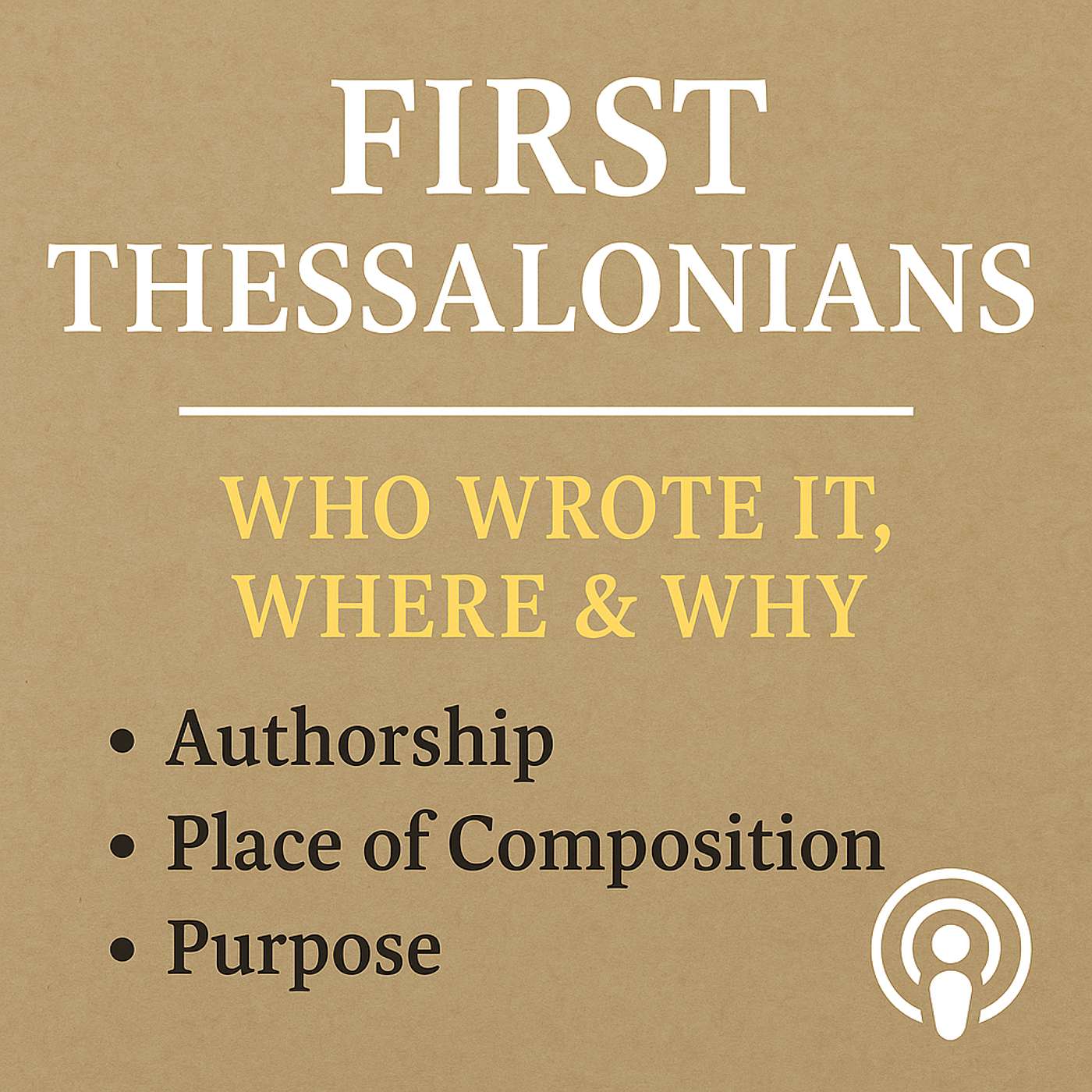 Paul’s First Letter to the Thessalonians: Origins & Context