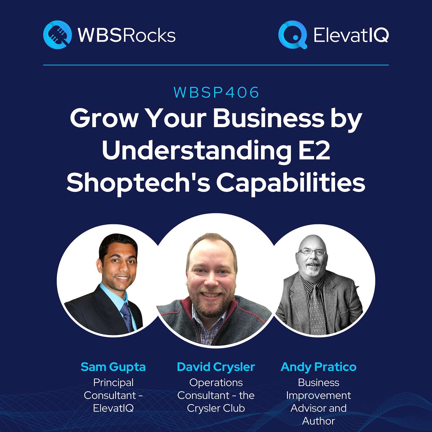 WBSP406: Grow Your Business by Understanding E2 Shoptech's Capabilities, an Objective Panel Discussion