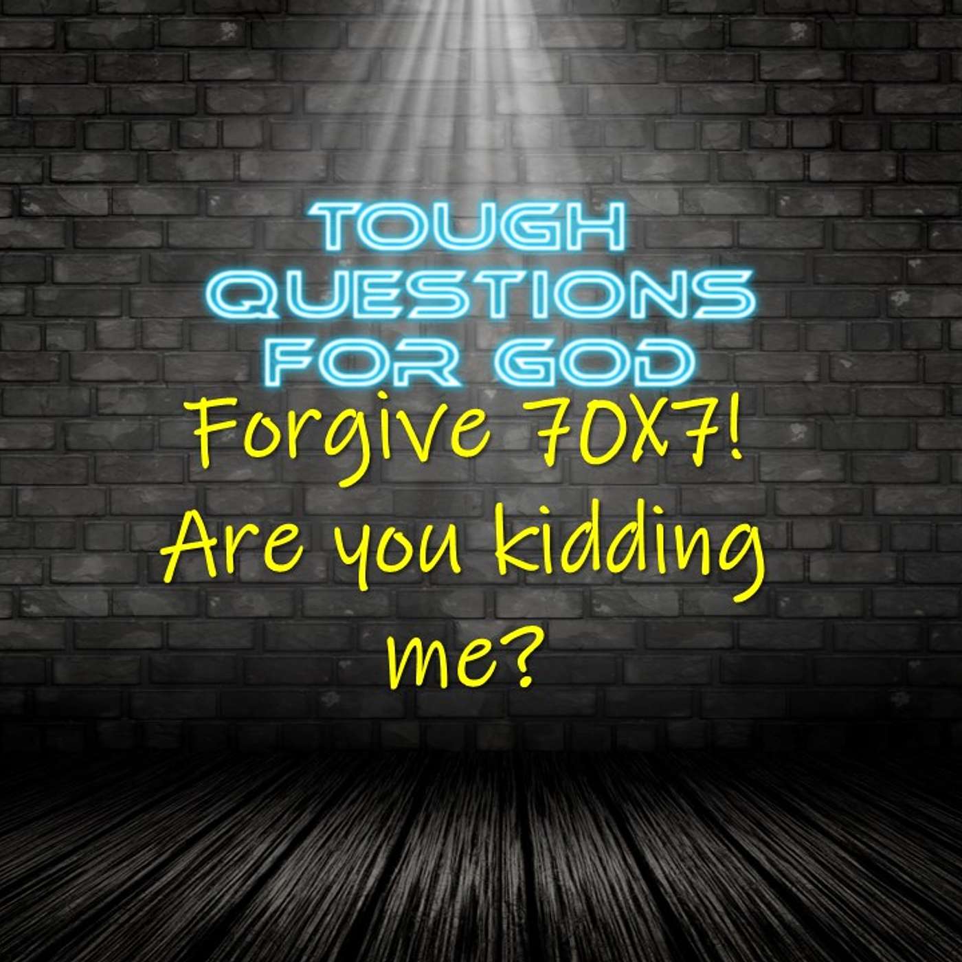 Forgive 70X7!