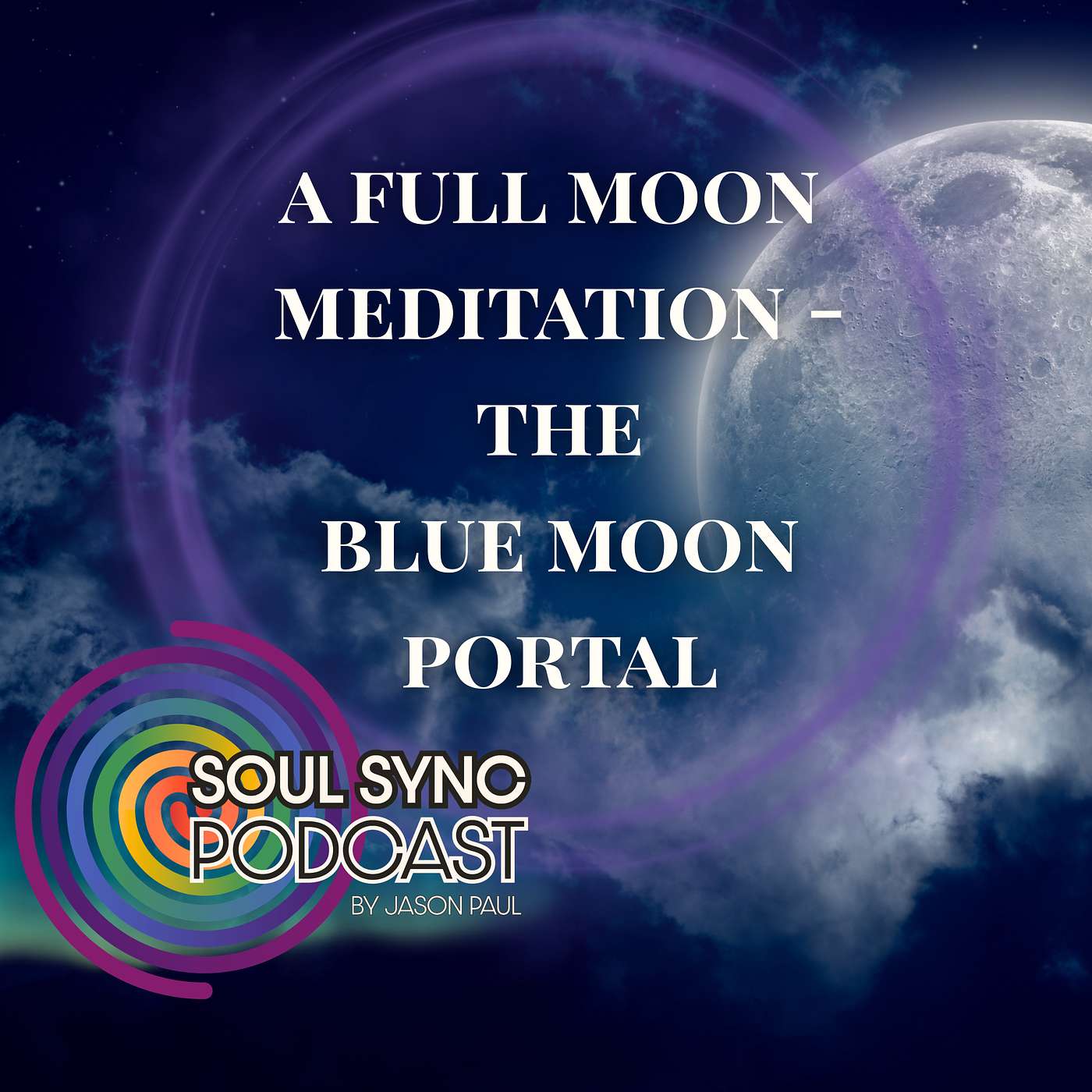 The Blue Moon Portal — Releasing Fear & Returning to Your Power | June Full Moon Meditation episode artwork