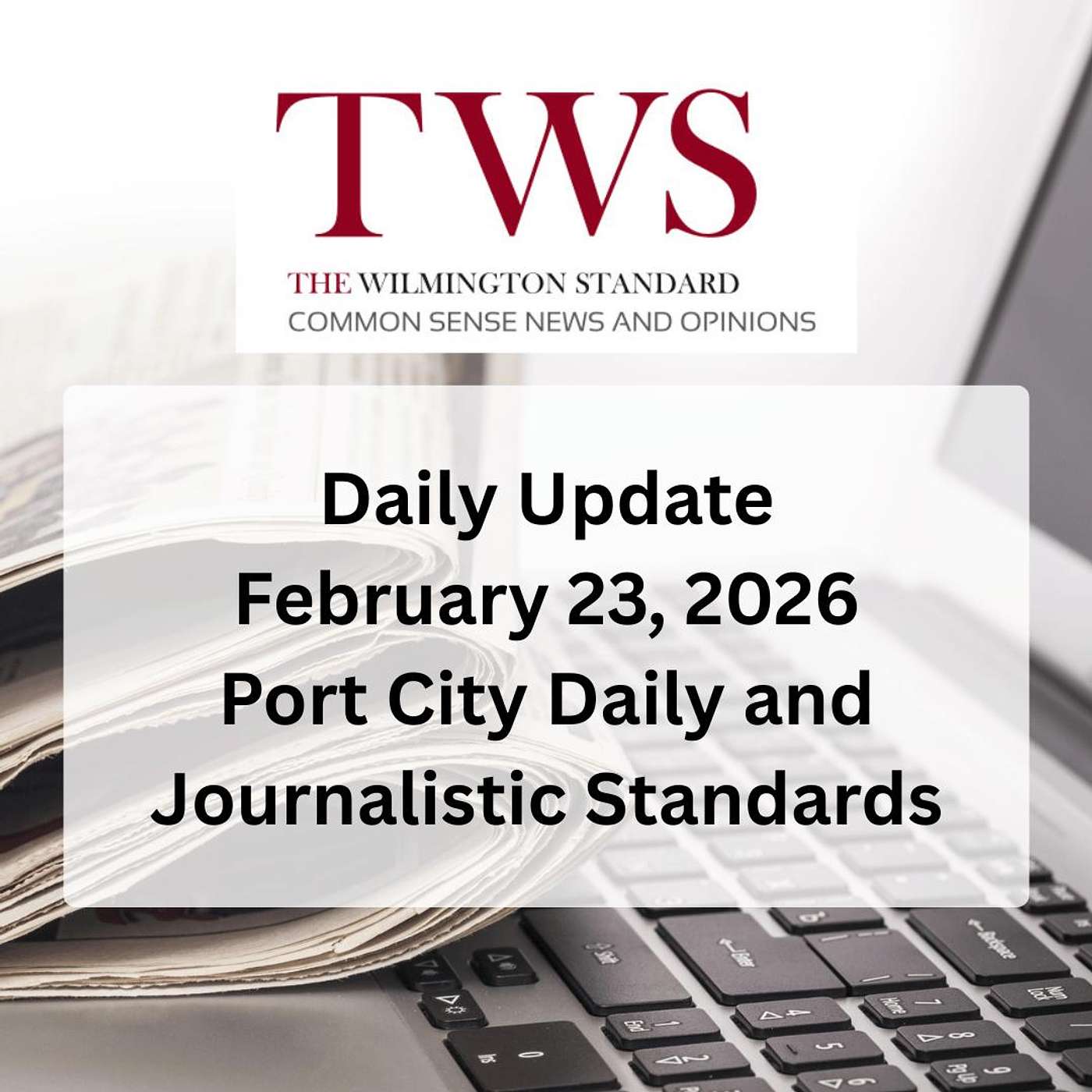 The Wilmington Standard Daily Update February 24 2026 episode artwork