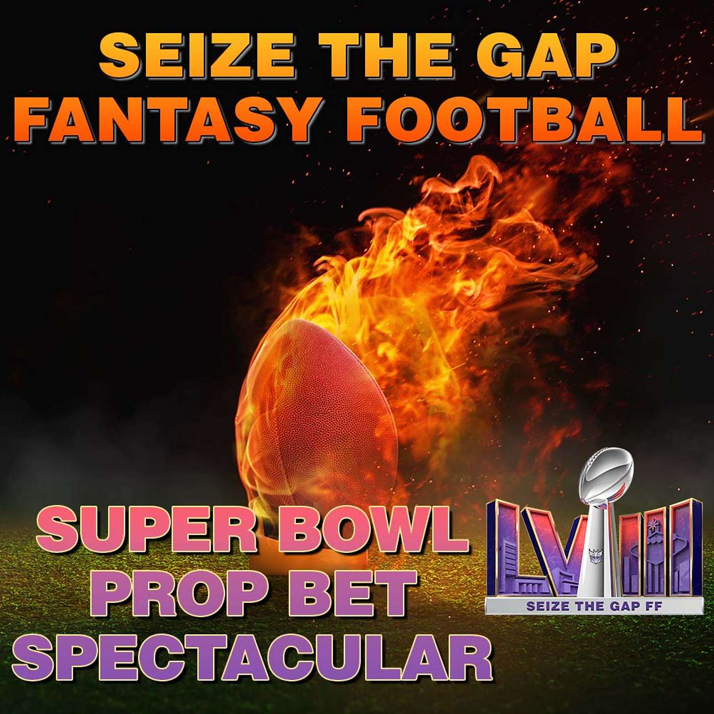 Seize the Gap Fantasy Football:  Super Bowl LVIII Prop Bet Spectacular! #SuperBowl #PropBets #NFL episode artwork
