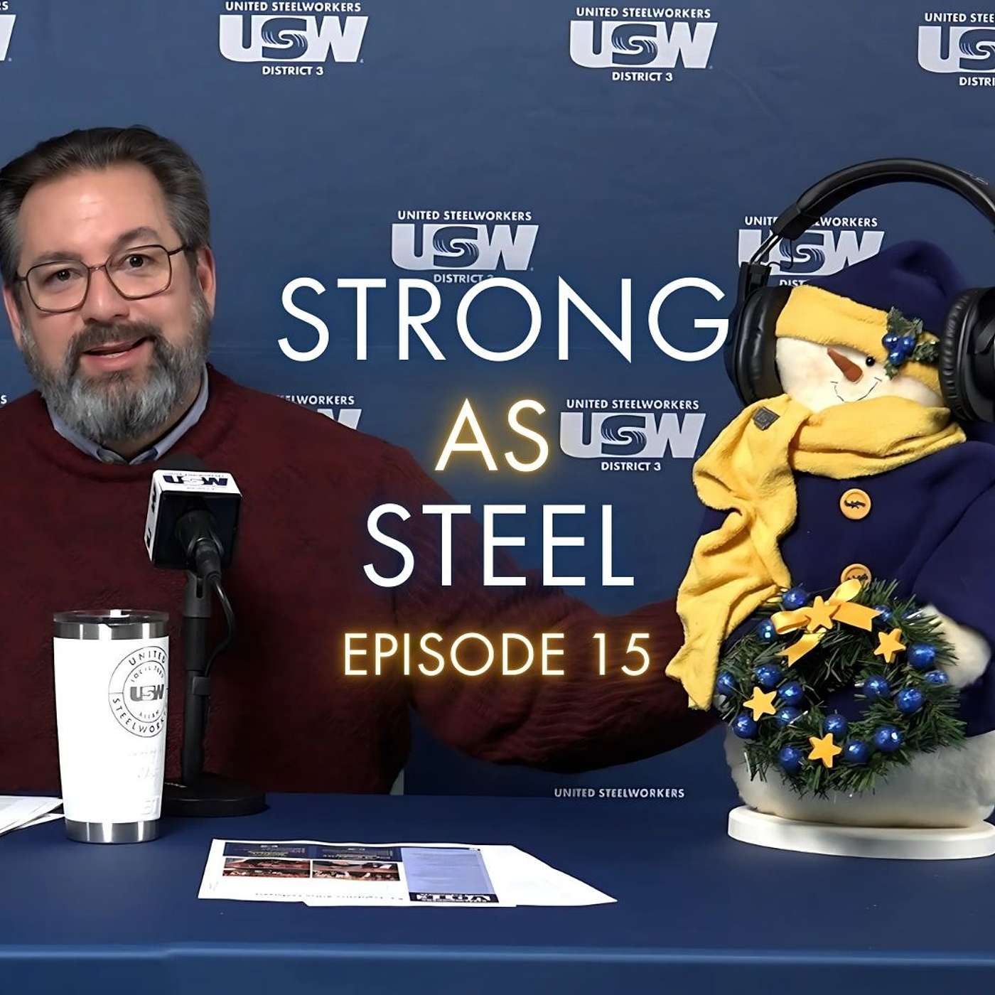 Strong as Steel USW D3 Podcast – Episode 15 with Director Scott Lunny episode artwork