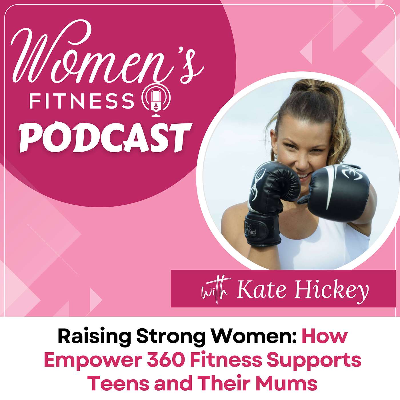 Raising Strong Women: How Empower 360 Fitness Supports Teens and Their Mums