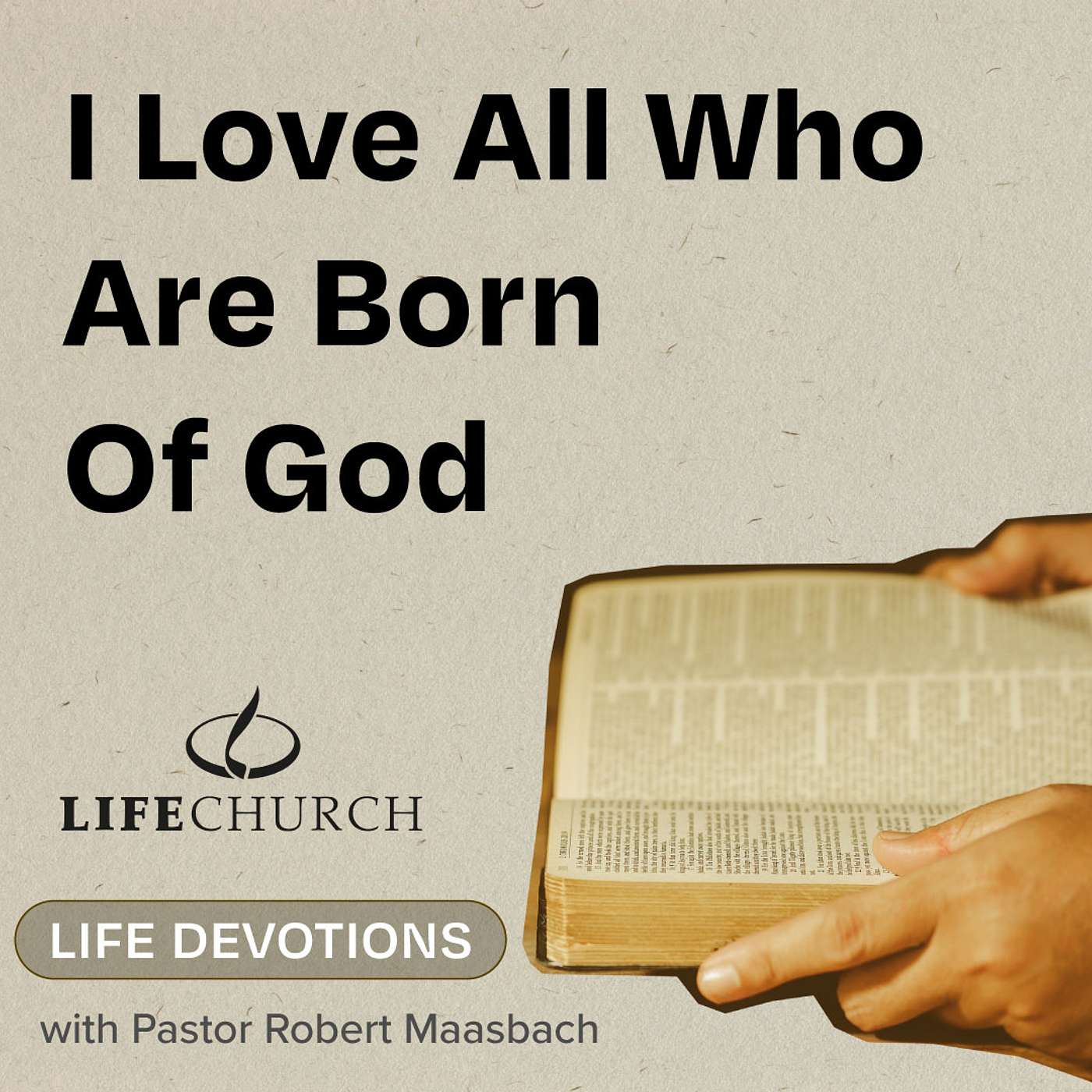 I Love All Who Are Born Of God - 24.8.24