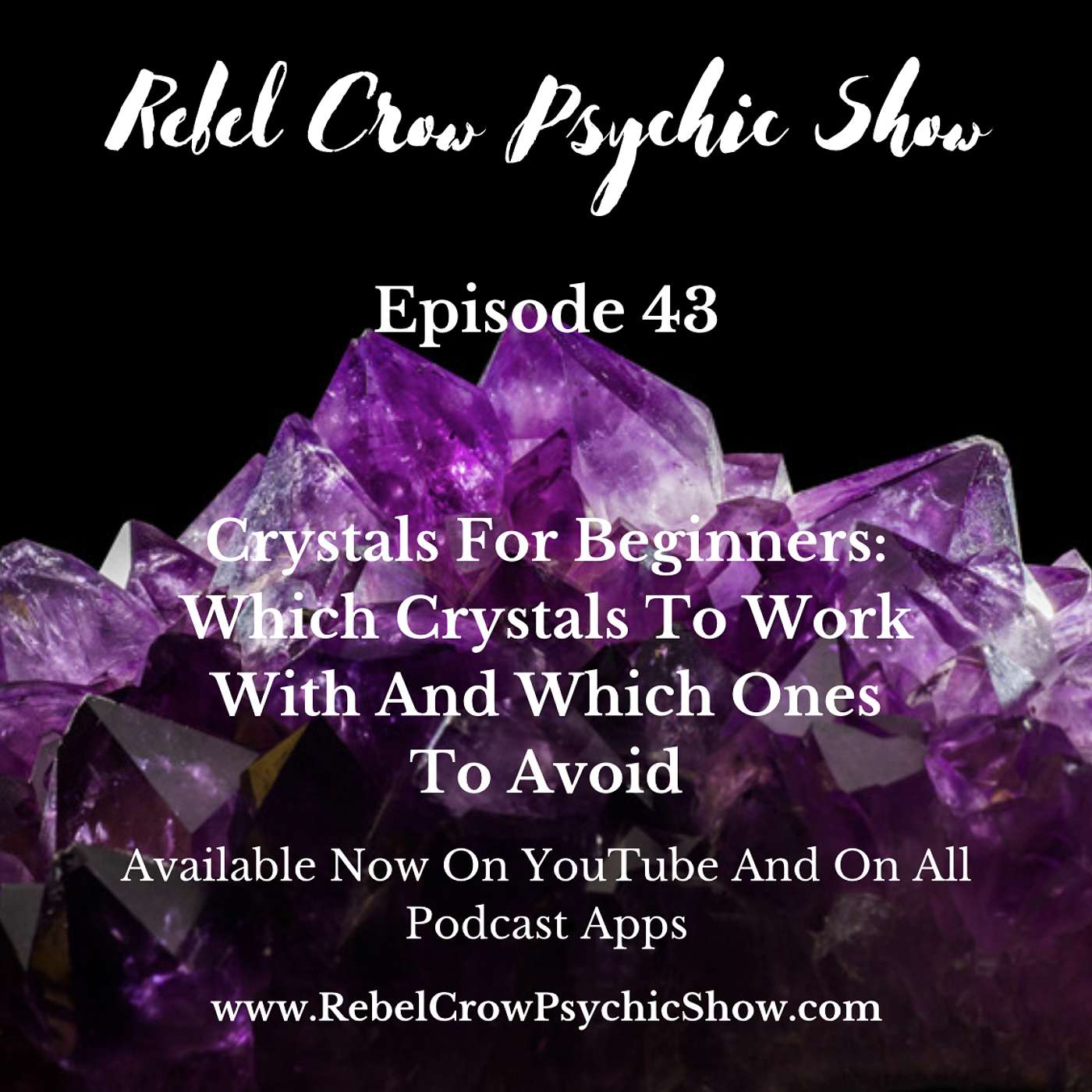 Crystals for Beginners: Which Crystals to Work with and Which Ones to Avoid, Episode 43