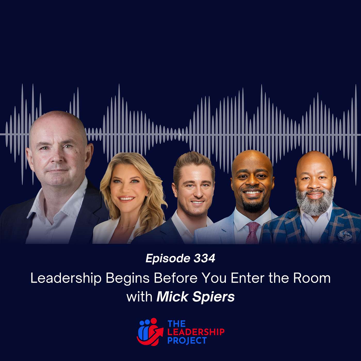 334. Leadership Begins Before You Enter the Room with Mick Spiers episode artwork