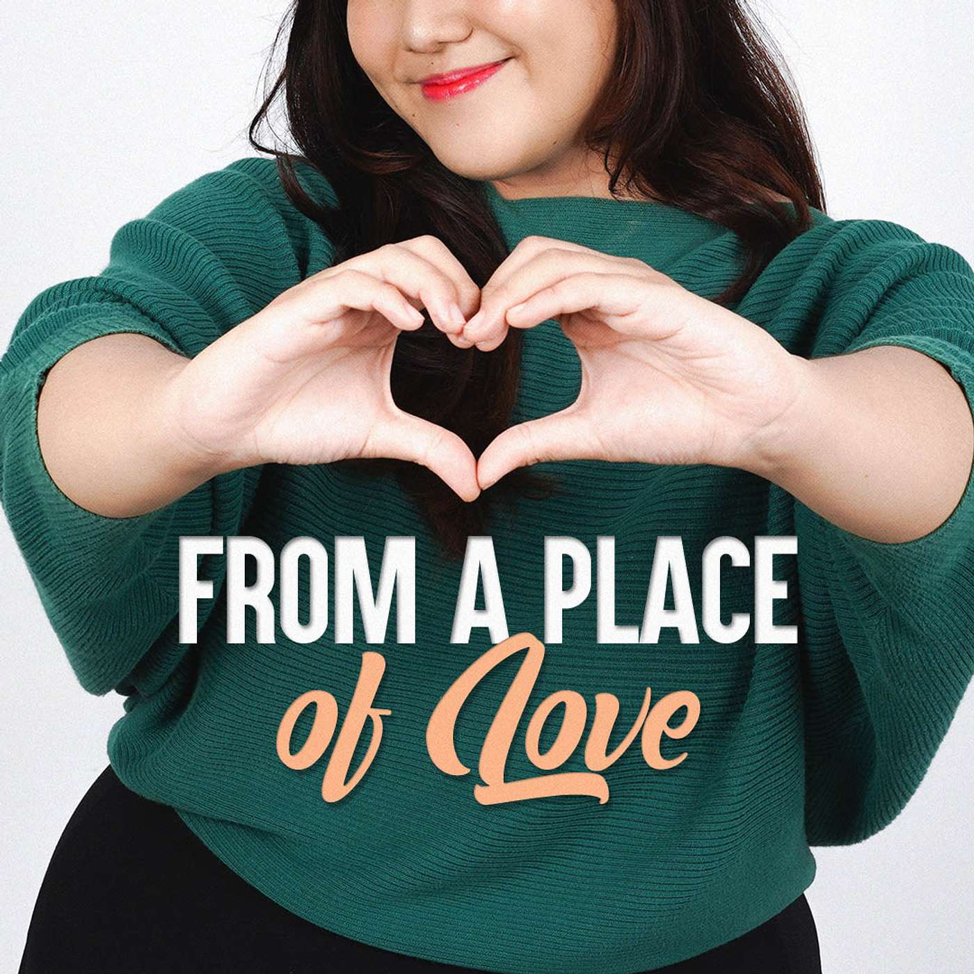 From a Place of Love