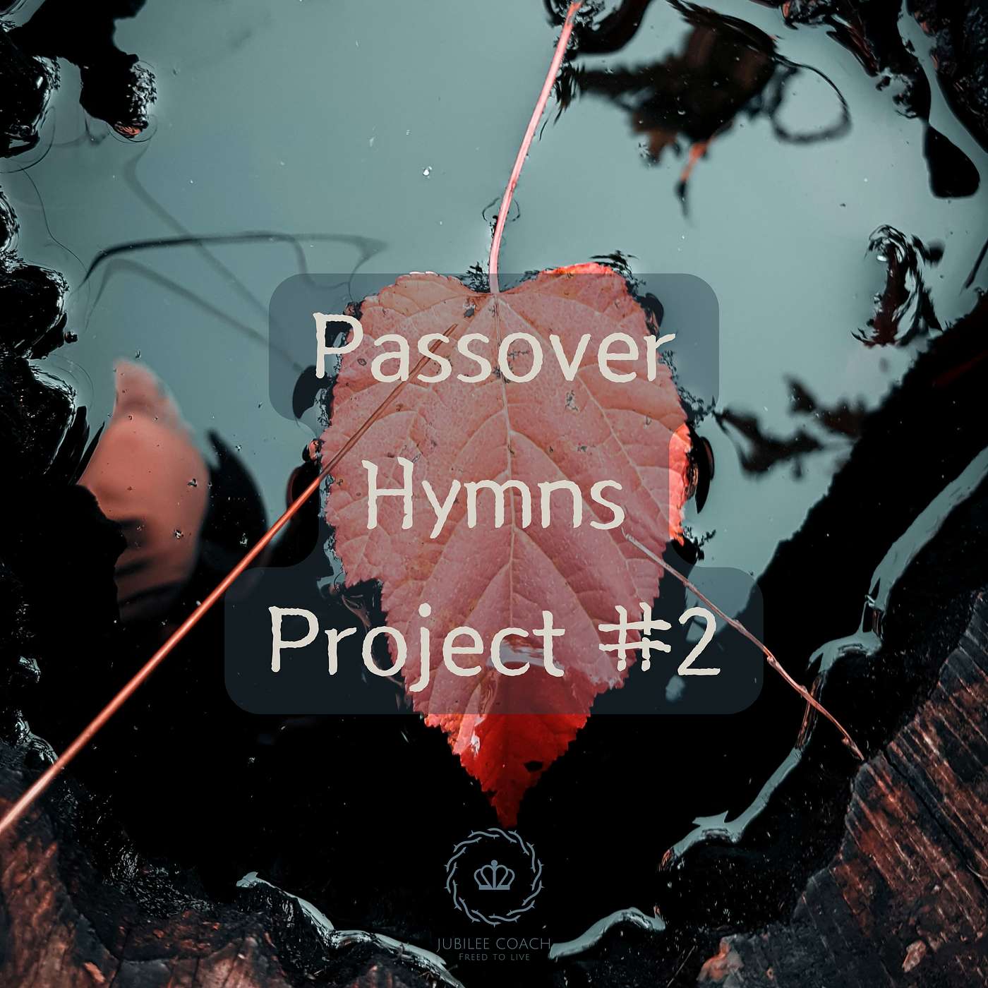 Passover Hymns Project #2