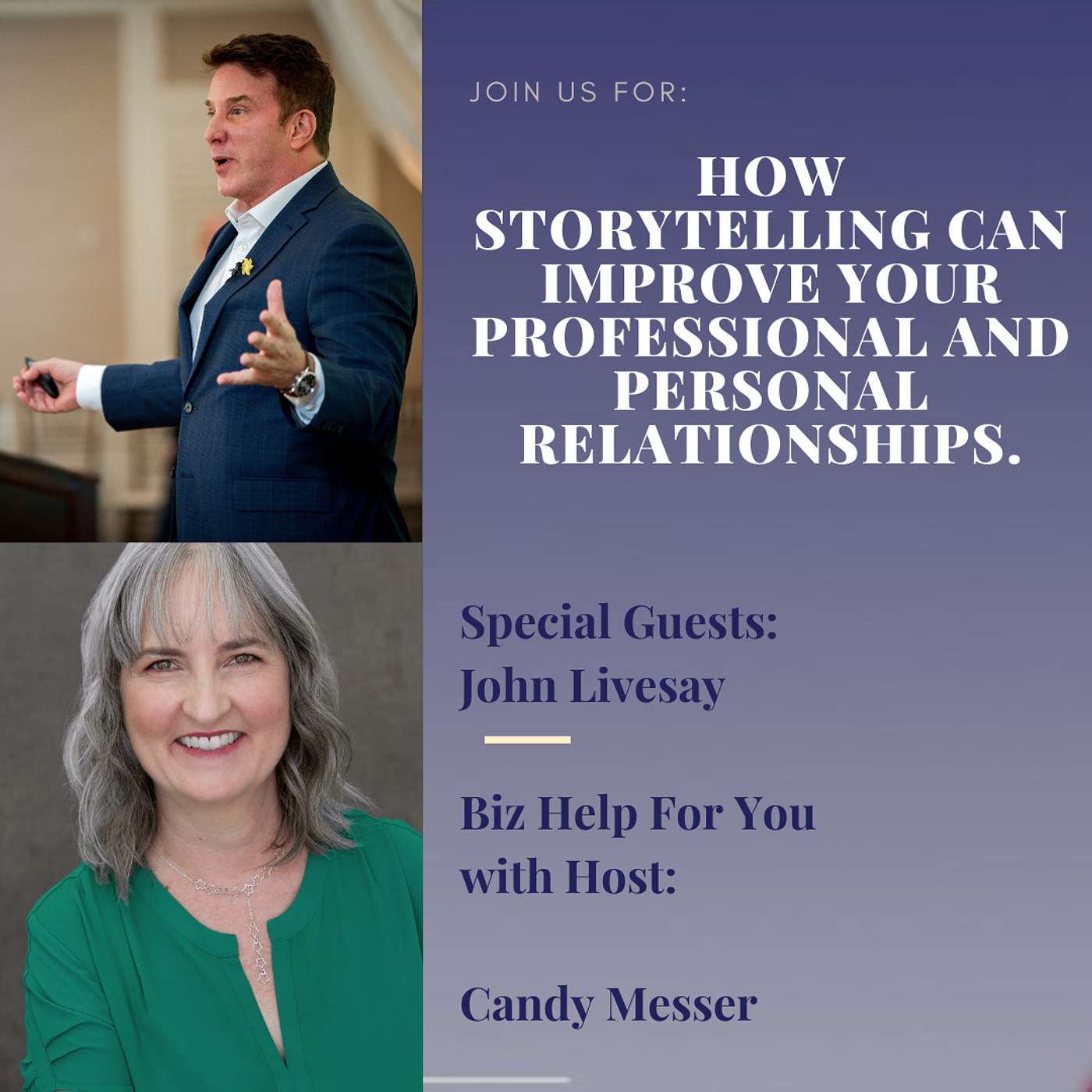 How Storytelling Can Improve Your Professional and Personal Relationships with John Livesay