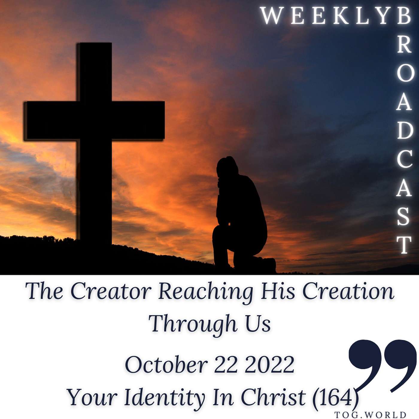 The Creator Reaching His Creation Through Us - Your Identity In Christ (164) – October 22 2022 episode artwork
