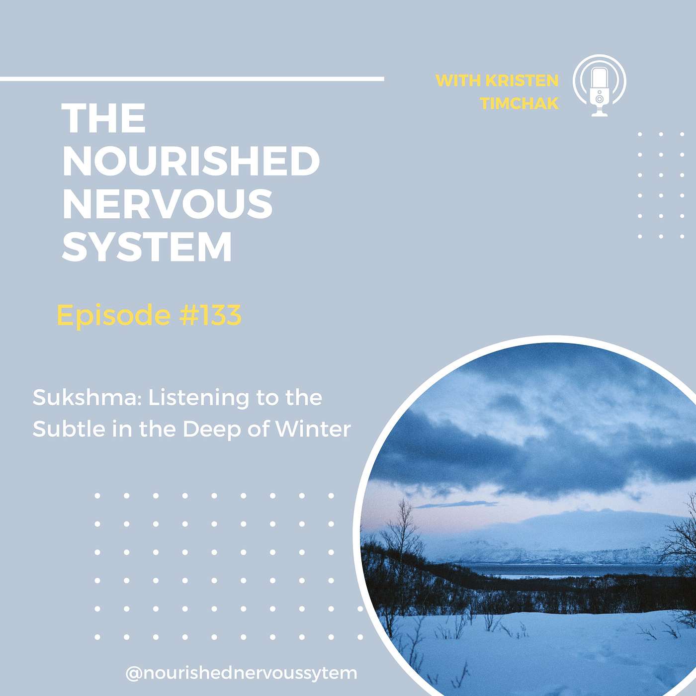 Sukshma: Listening to the Subtle in the Deep of Winter Sukshma: Listening to the Subtle in the Deep of Winter