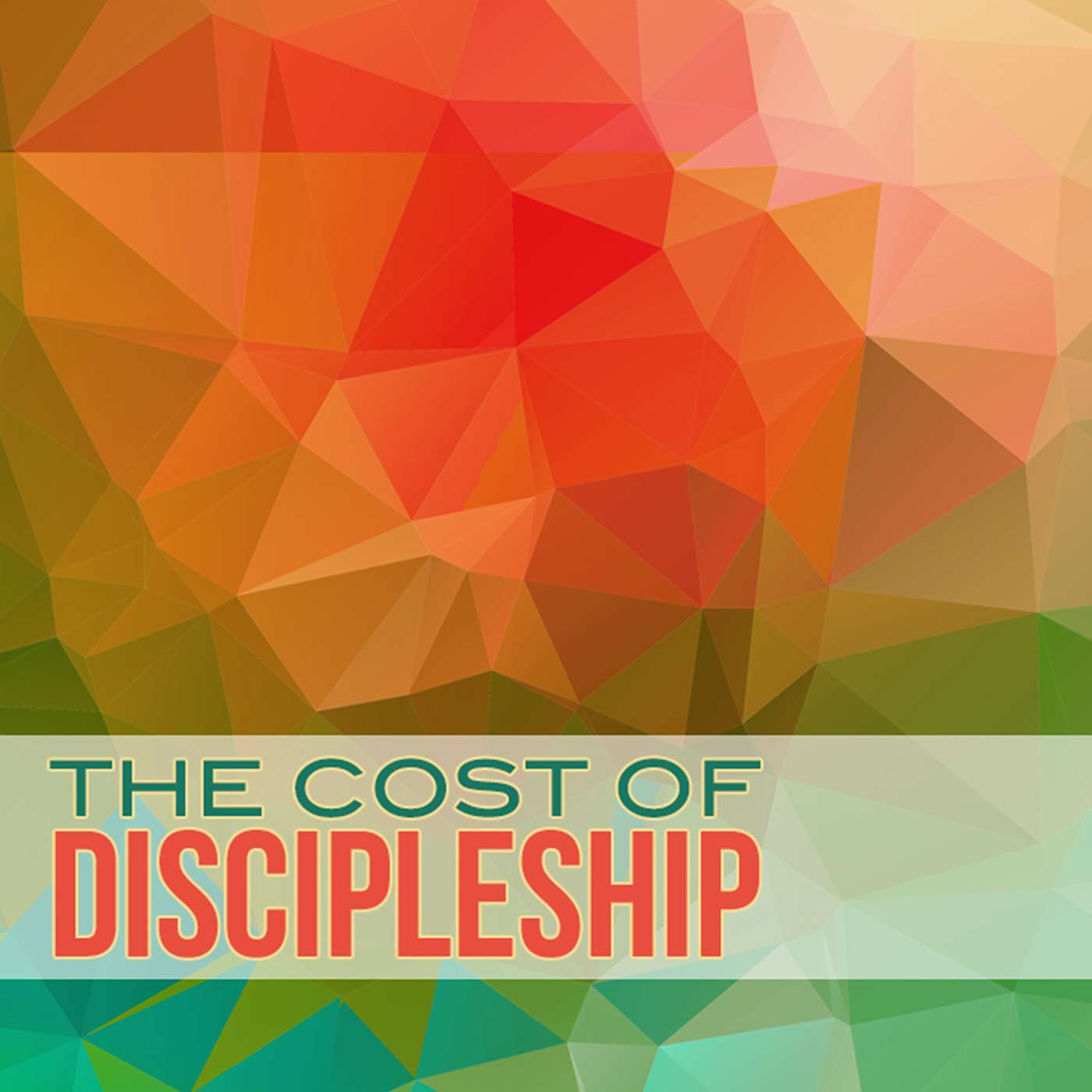 The Cost of Discipleship
