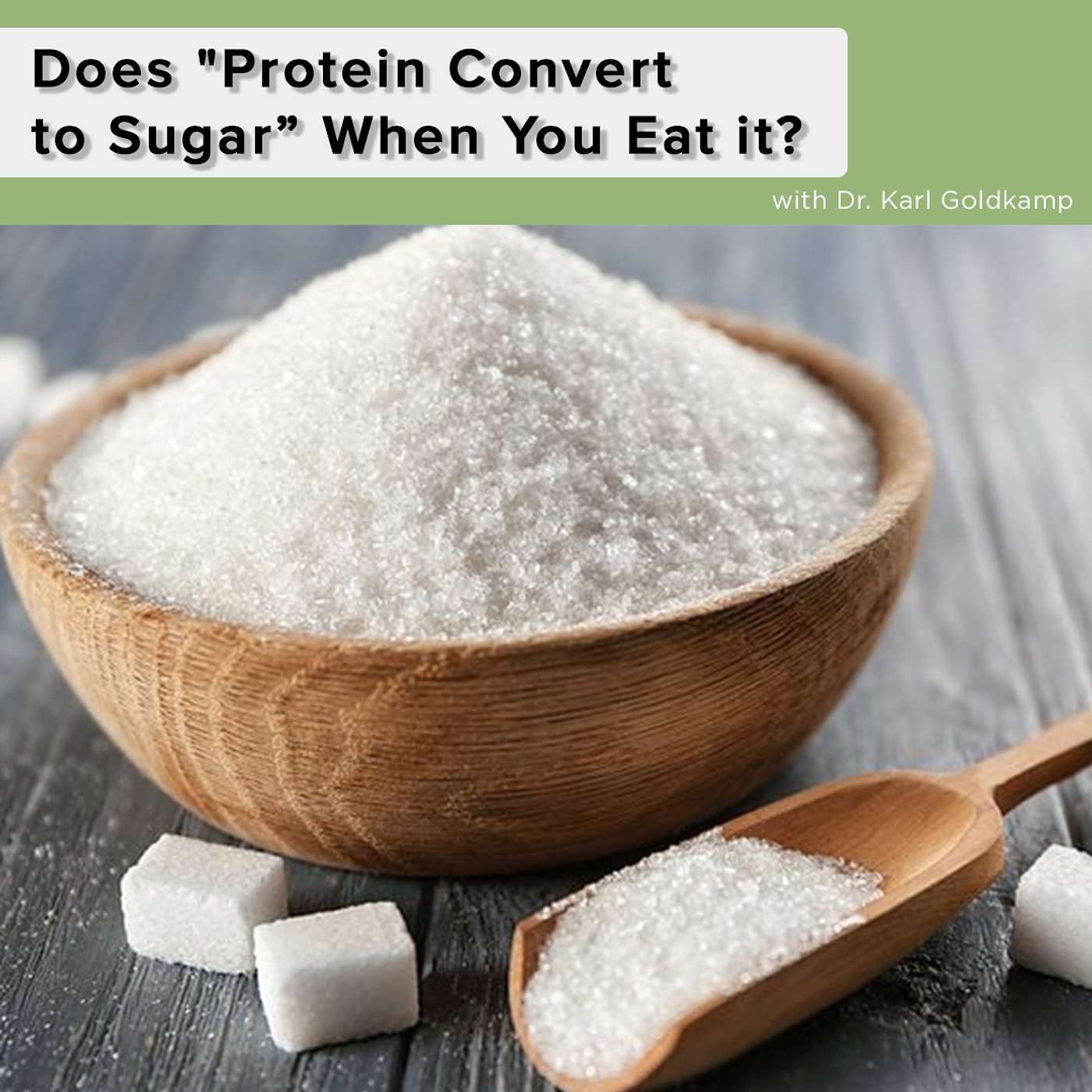 Does it or doesn’t it...That is the question. Does "Protein convert to Sugar” when you Eat it?